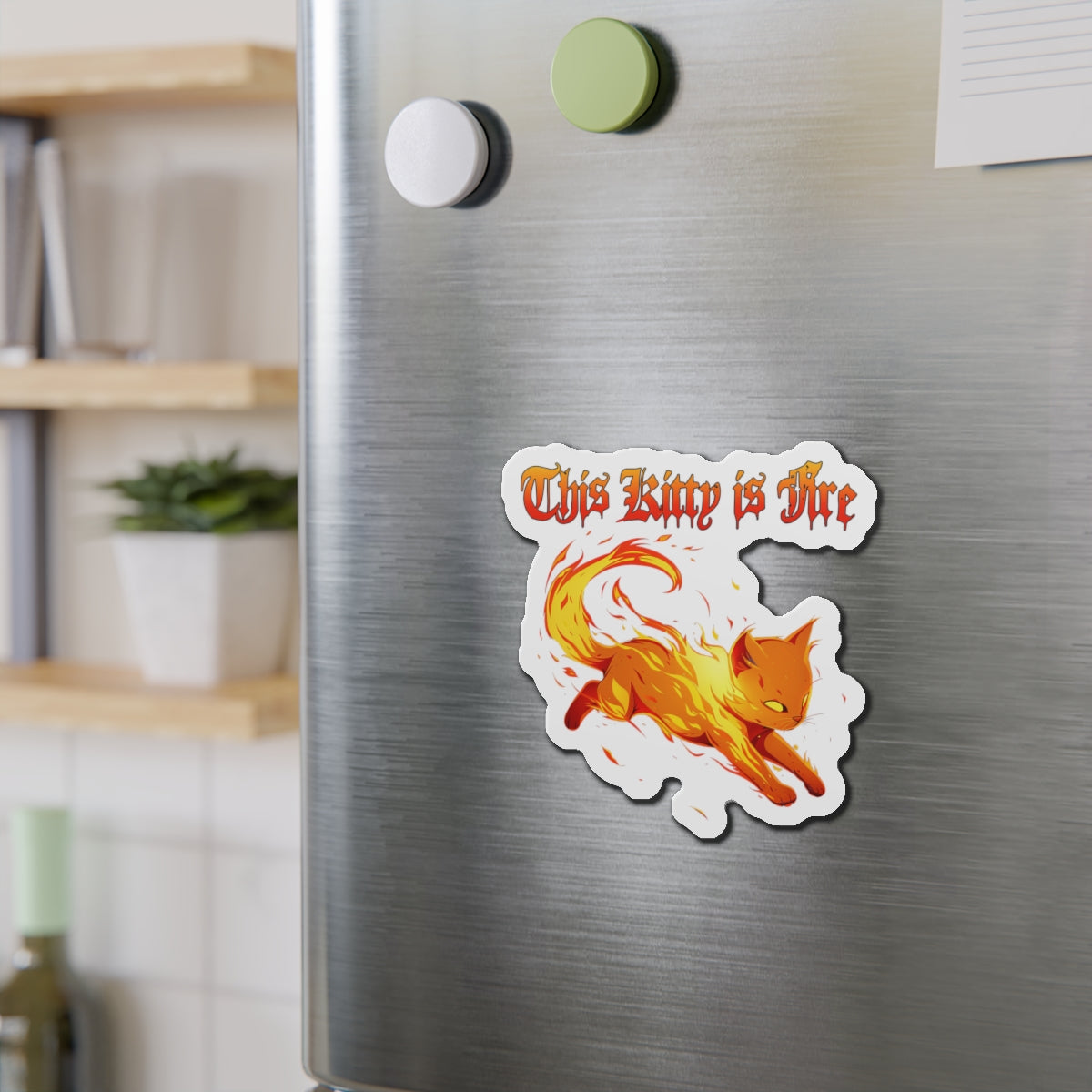 This Kitty Is Fire Fiery Cat Die-Cut Magnet