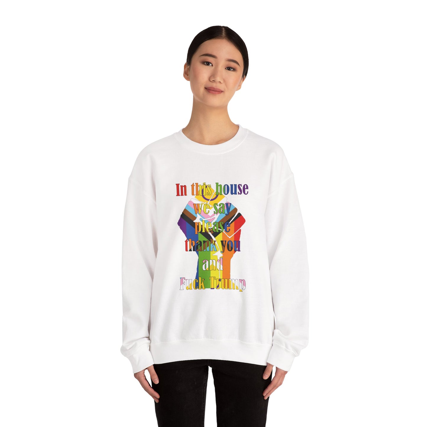 In This House Thank You and F*** Trump Crewneck Sweatshirt