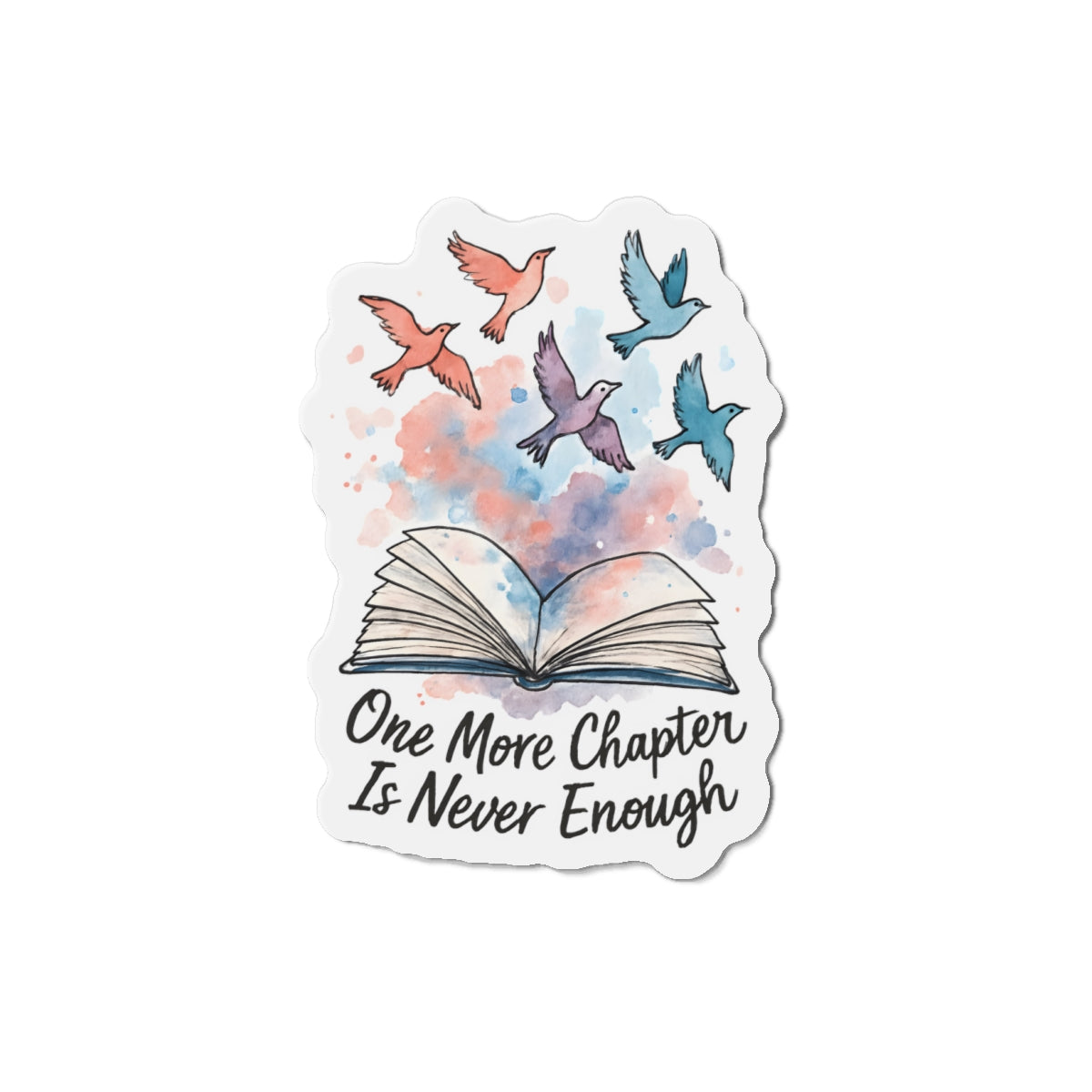 "One More Chapter Is Never Enough" Book Lover Die-Cut Magnet