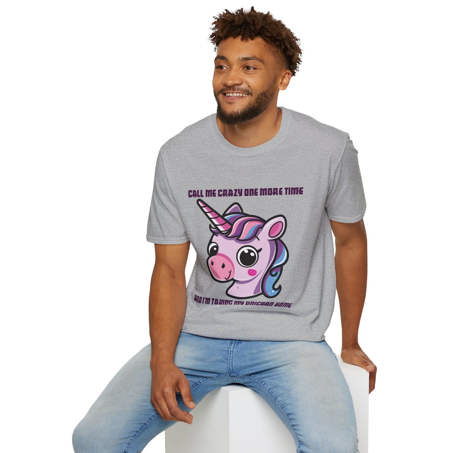 Call Me Crazy One More Time Unicorn T-Shirt
