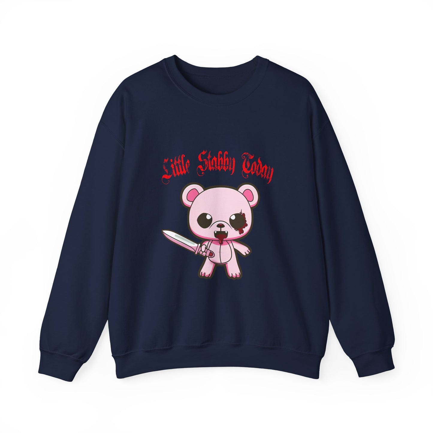 Little Stabby Today Bear Sweatshirt