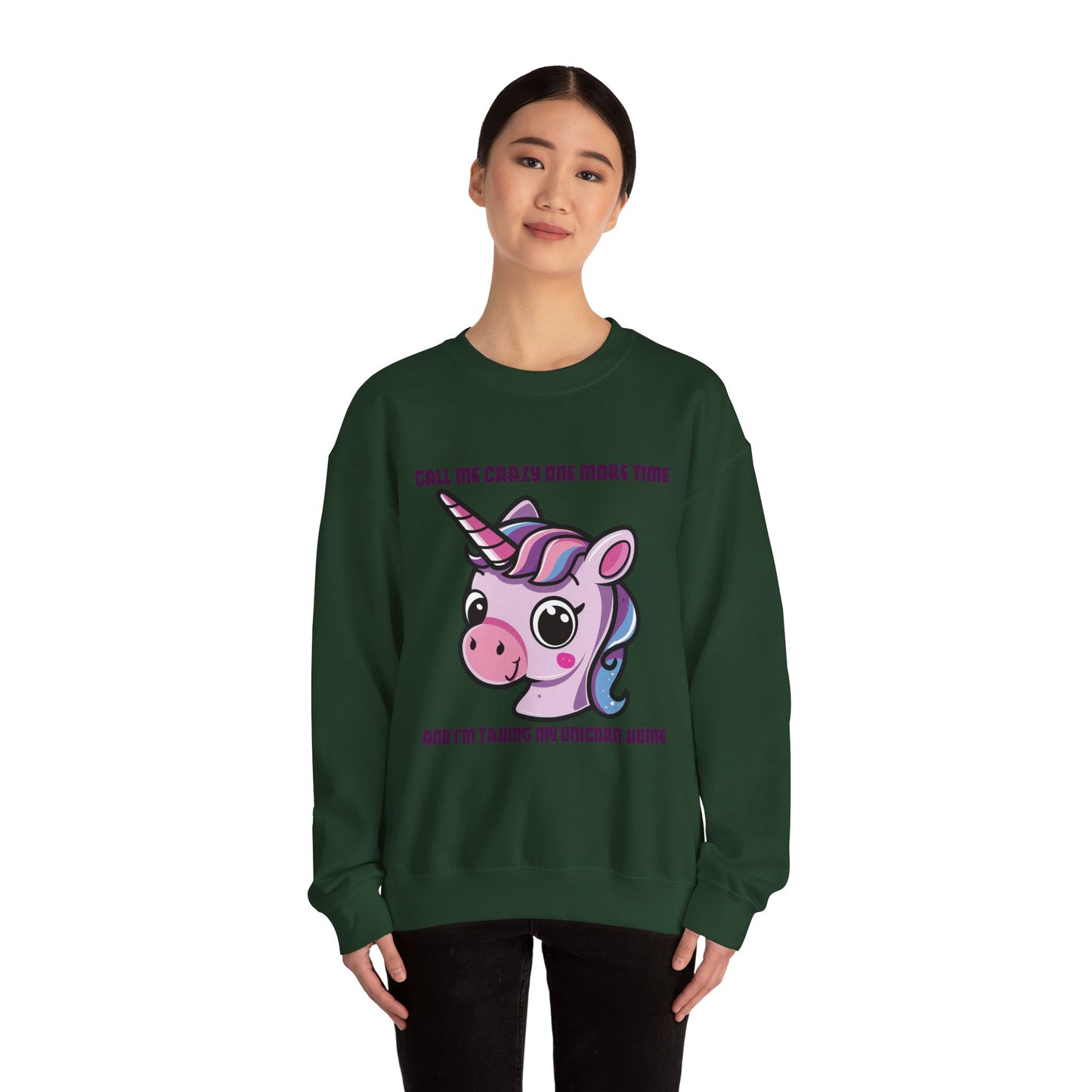 Call Me Crazy One More Time Unicorn Crewneck Sweatshirt