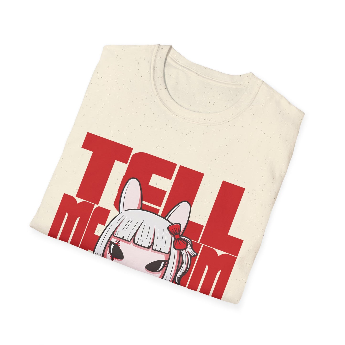Tell Me I'm Pretty T-Shirt