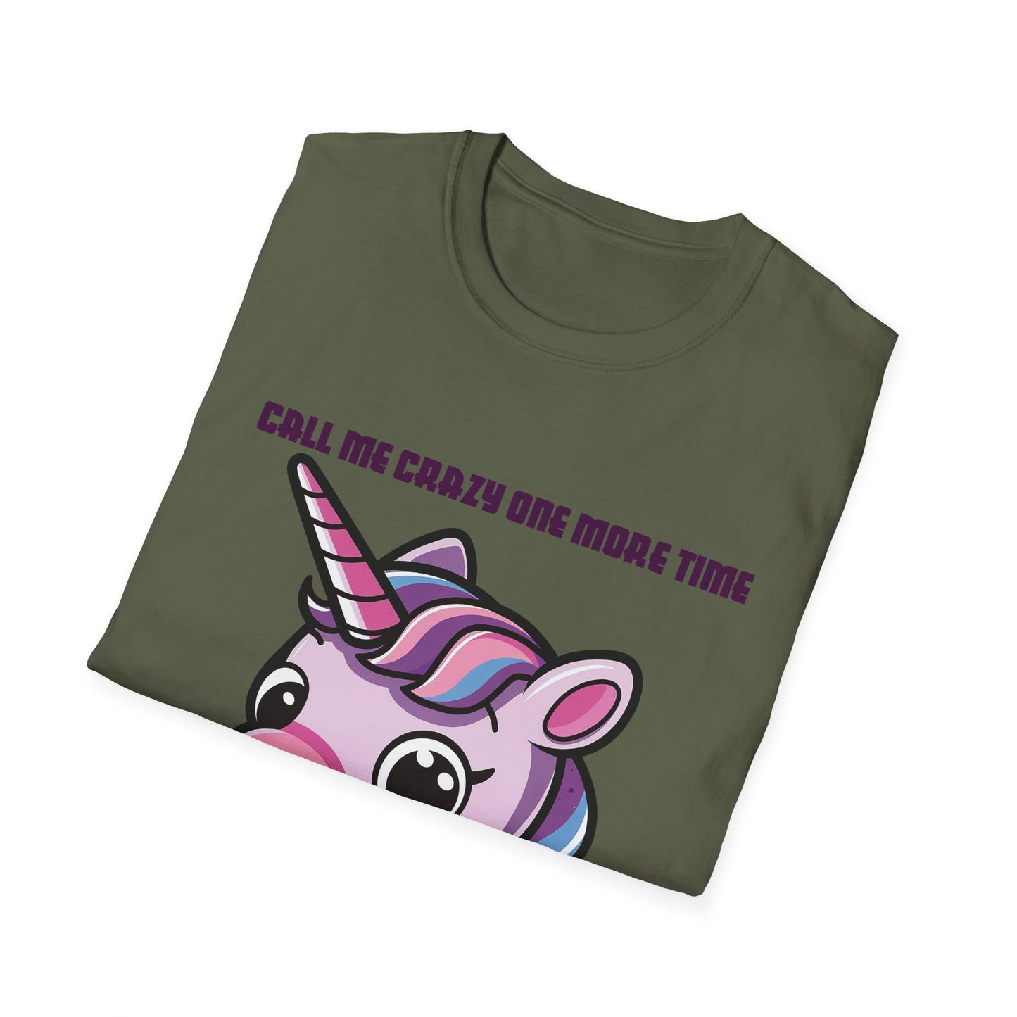 Call Me Crazy One More Time Unicorn T-Shirt