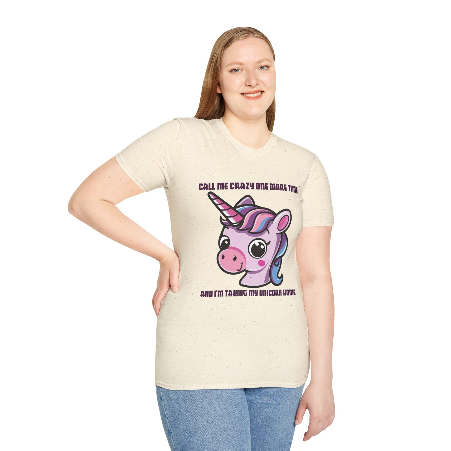 Call Me Crazy One More Time Unicorn T-Shirt