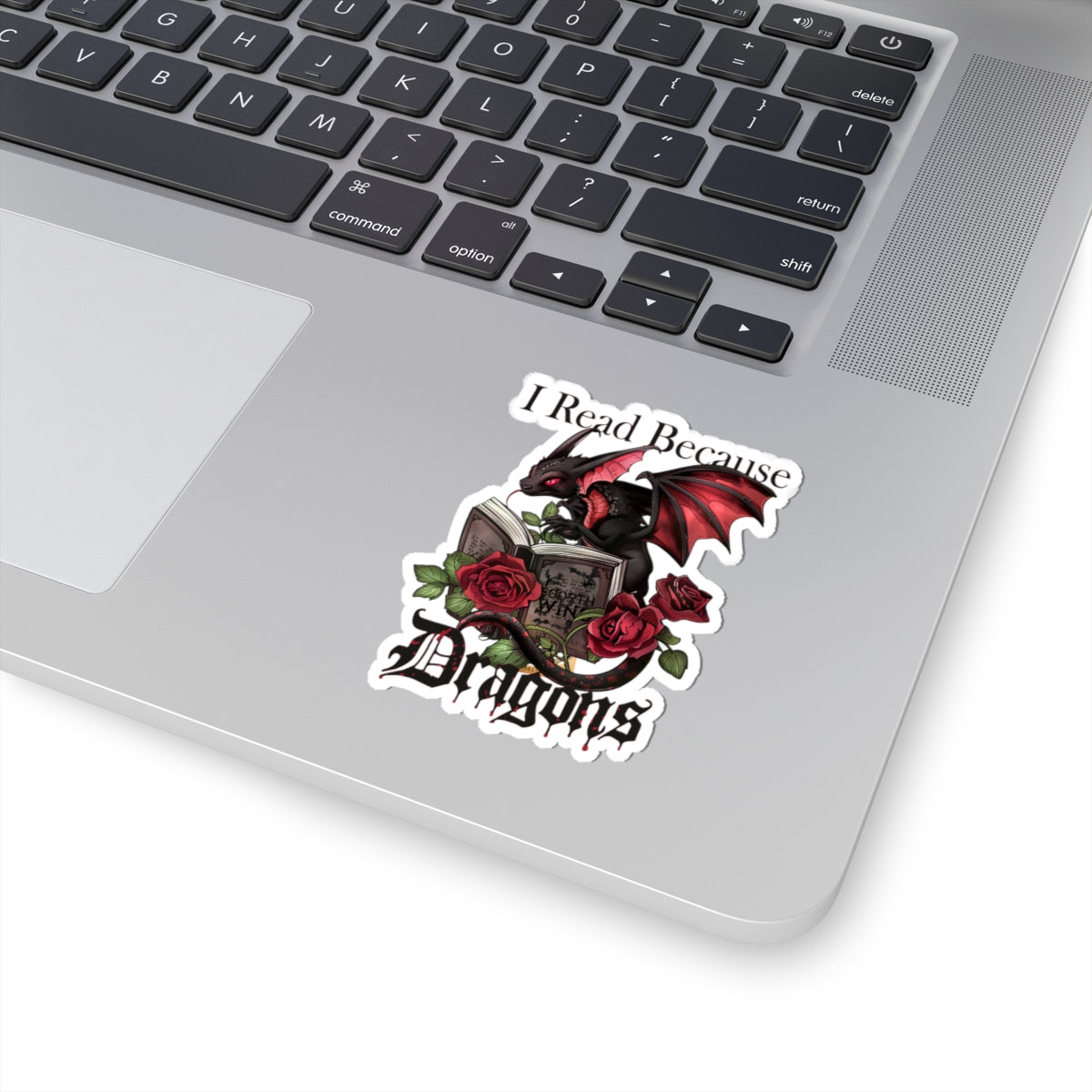 "I Read Because Dragons" Kiss-Cut Sticker