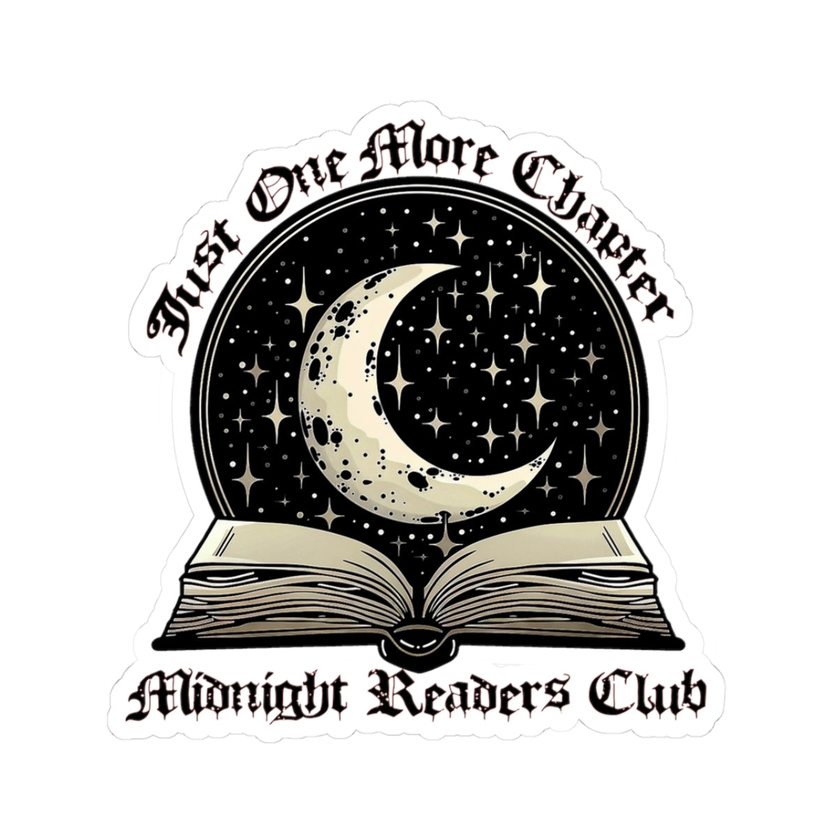 Midnight Readers Club Kiss-Cut Sticker — "Just One More Chapter" Bookish Moon Design