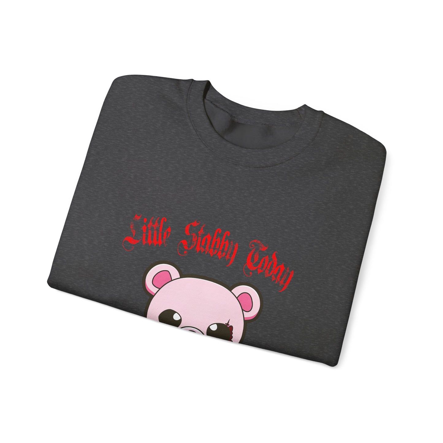 Little Stabby Today Bear Sweatshirt