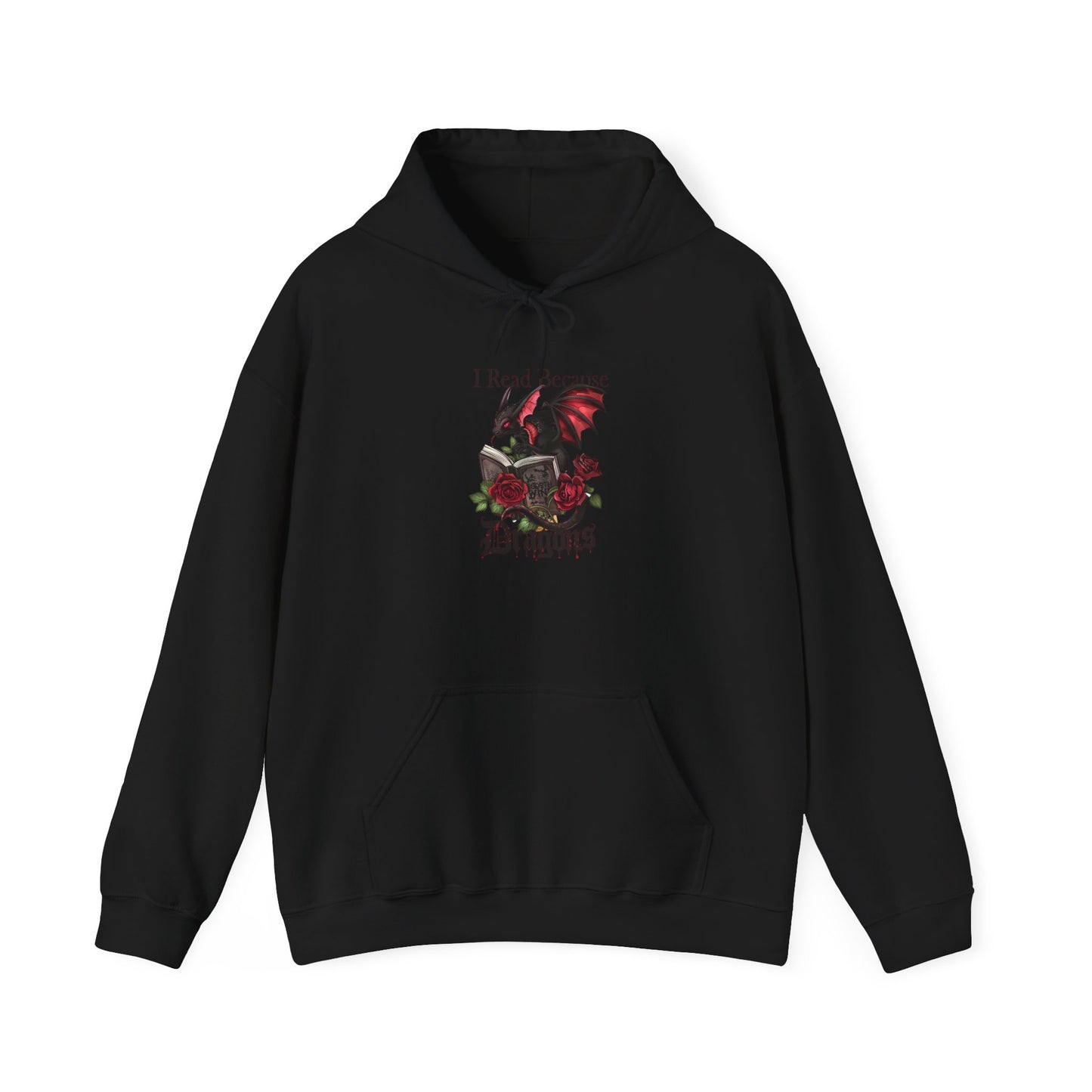 I Read Because Dragons Unisex Hoodie -