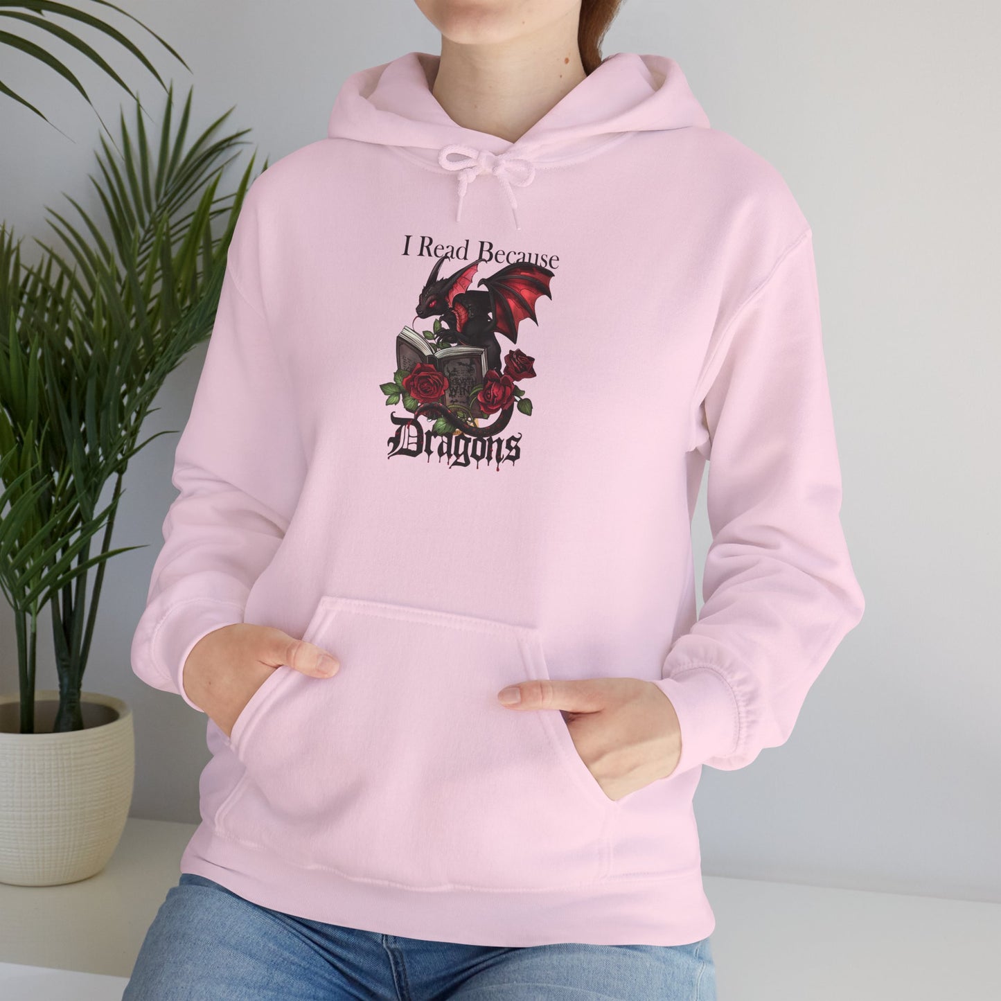 I Read Because Dragons Unisex Hoodie -