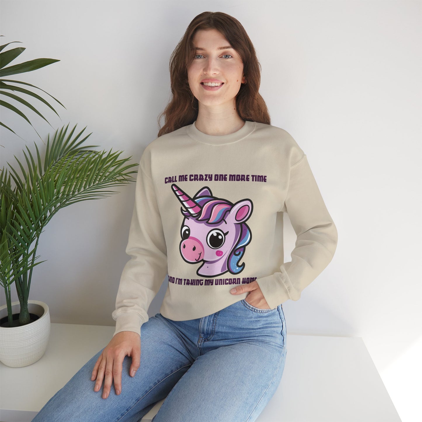 Call Me Crazy One More Time Unicorn Crewneck Sweatshirt