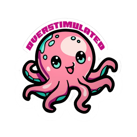 Kawaii Octopus "Overstimulated" Kiss-Cut Sticker