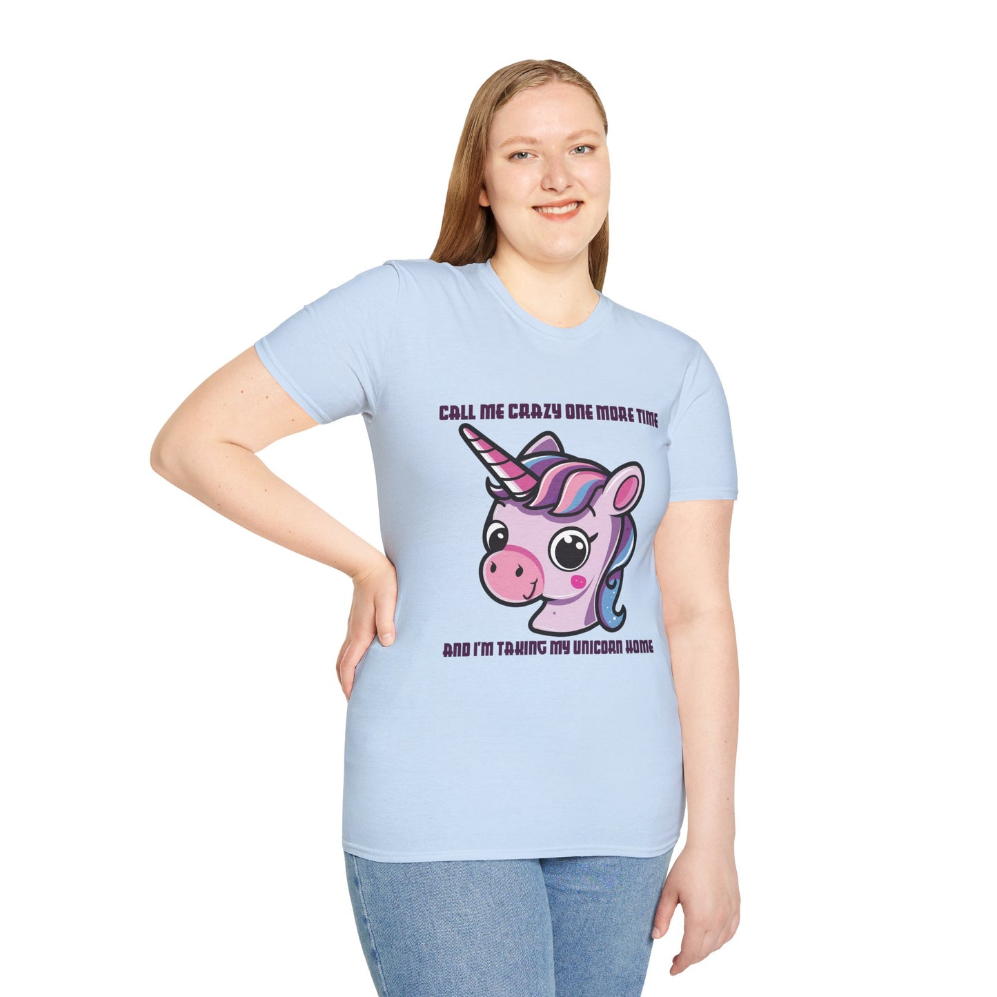 Call Me Crazy One More Time Unicorn T-Shirt