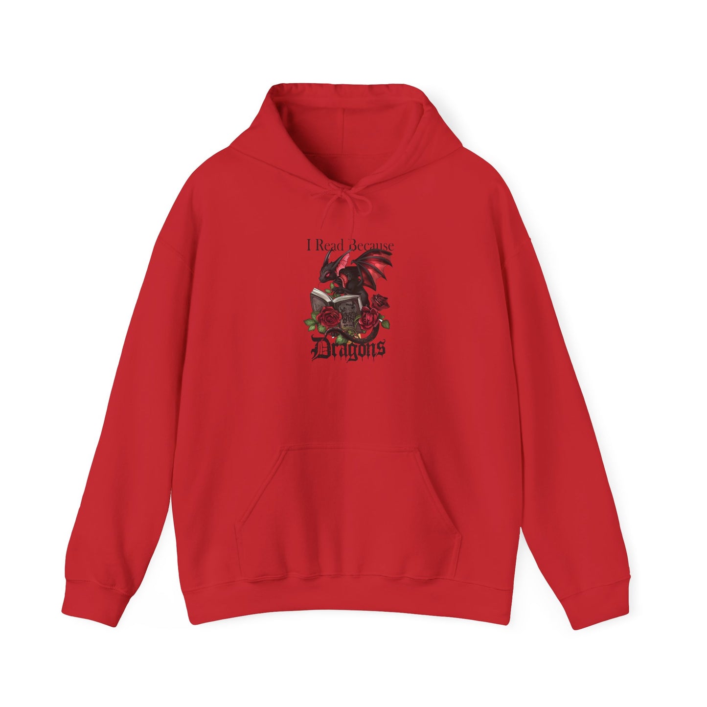 I Read Because Dragons Unisex Hoodie -