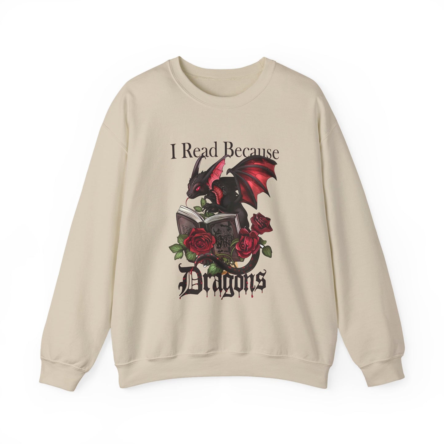 I Read Because Dragons Unisex Sweatshirt