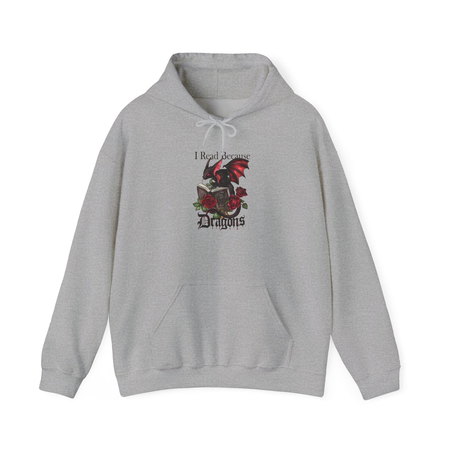 I Read Because Dragons Unisex Hoodie -