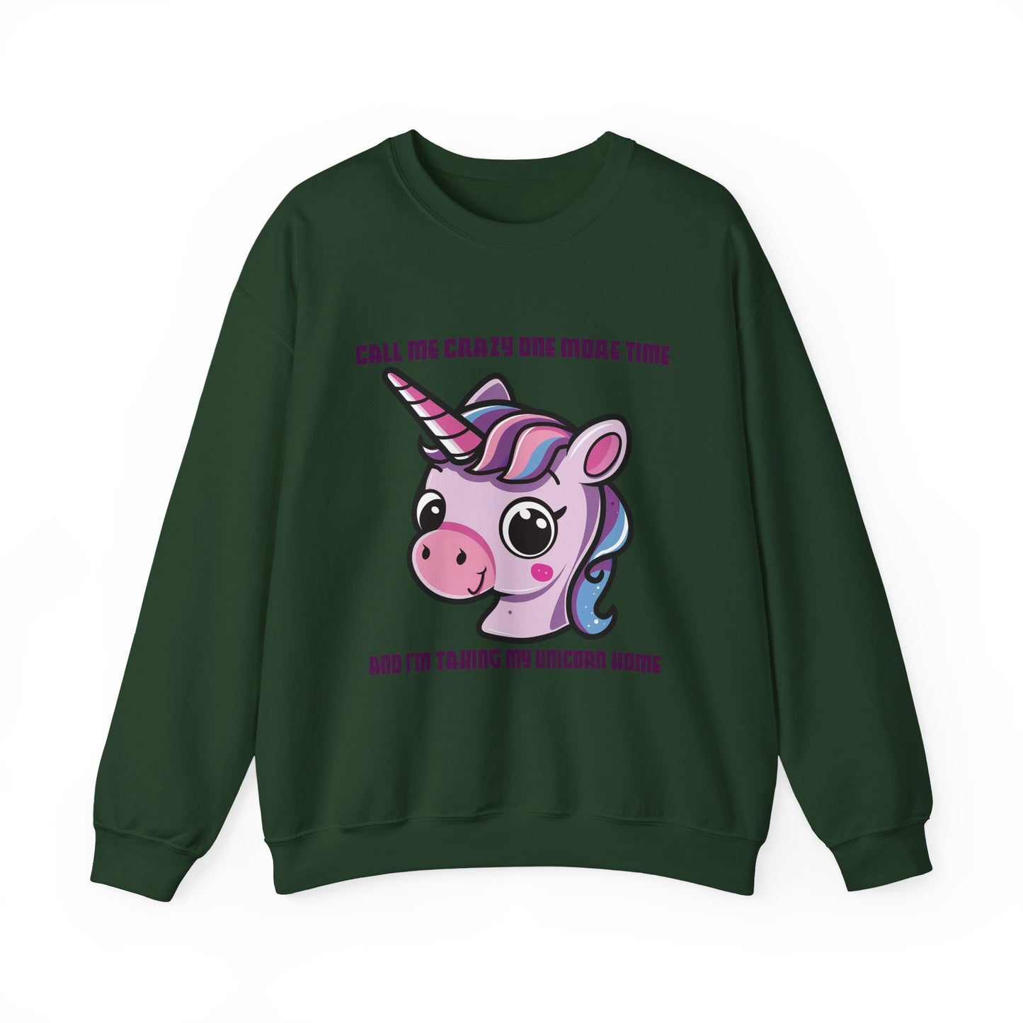 Call Me Crazy One More Time Unicorn Crewneck Sweatshirt