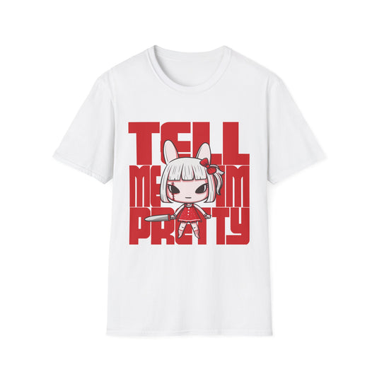 Tell Me I'm Pretty T-Shirt
