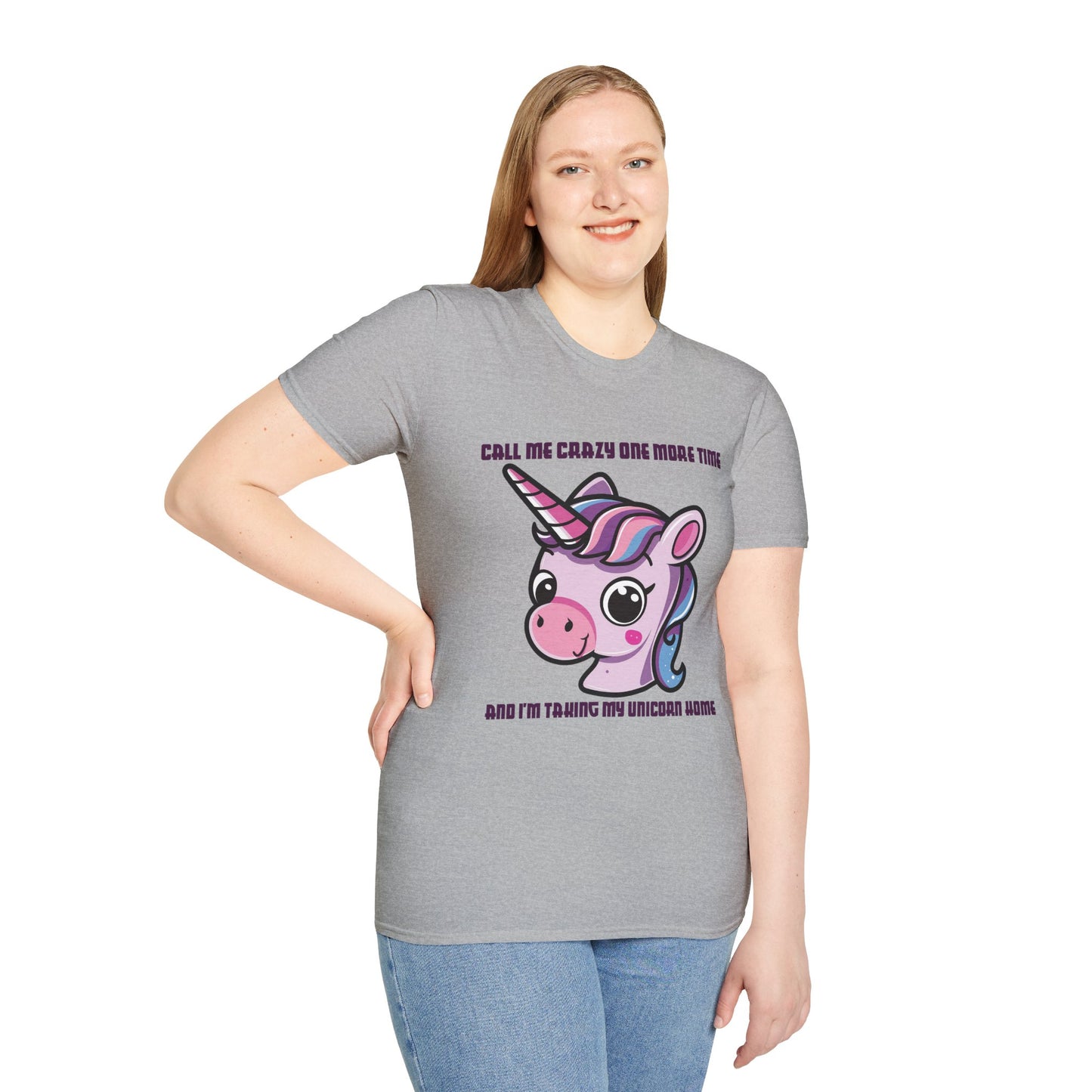 Call Me Crazy One More Time Unicorn T-Shirt