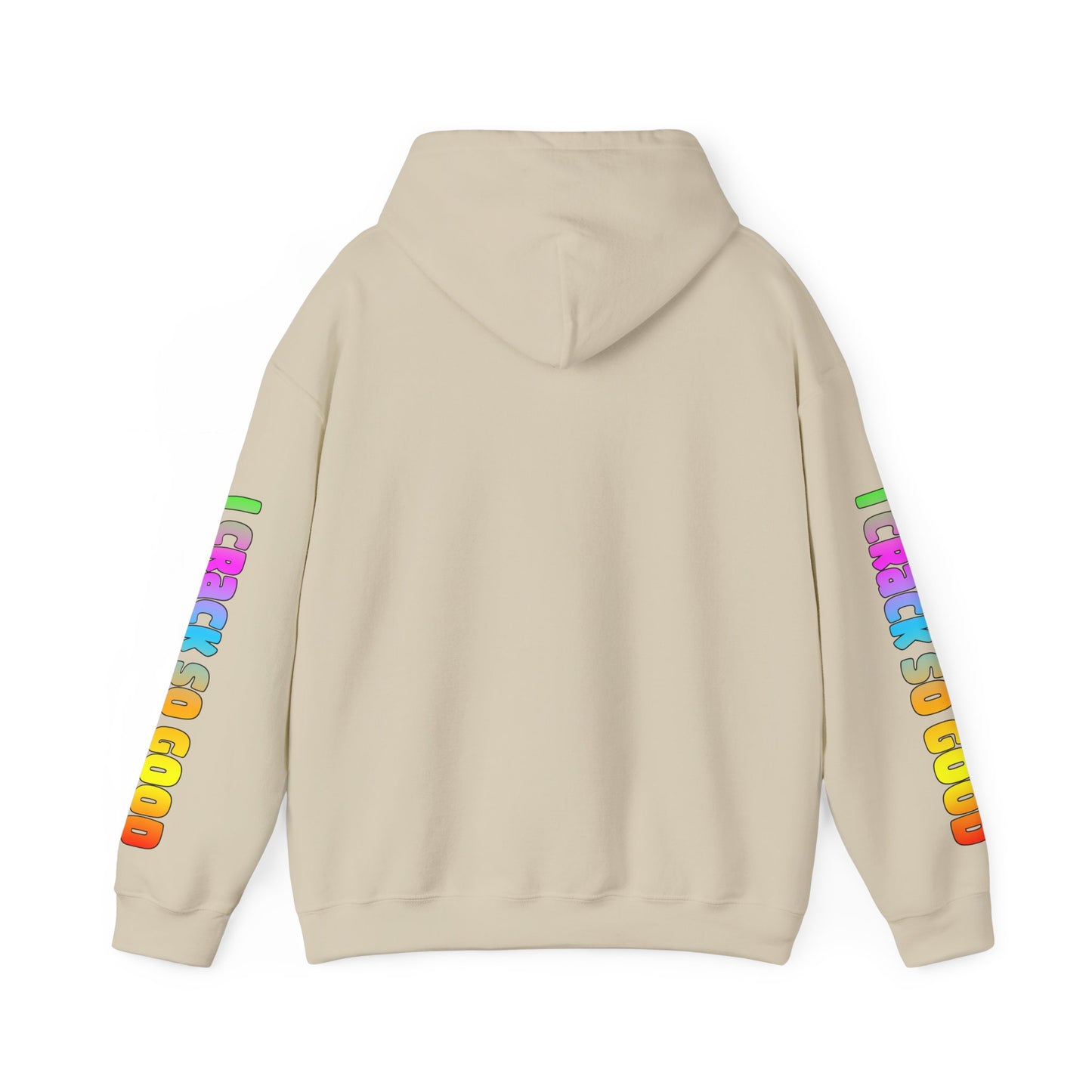 I Crack So Good  Unisex Heavy Blend™ Hooded Sweatshirt