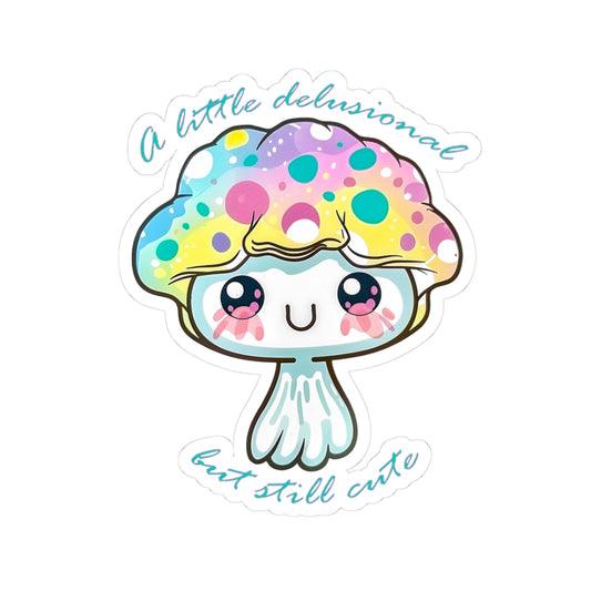 Kawaii Jellyfish Sticker — "A Little Delusional But Still Cute"