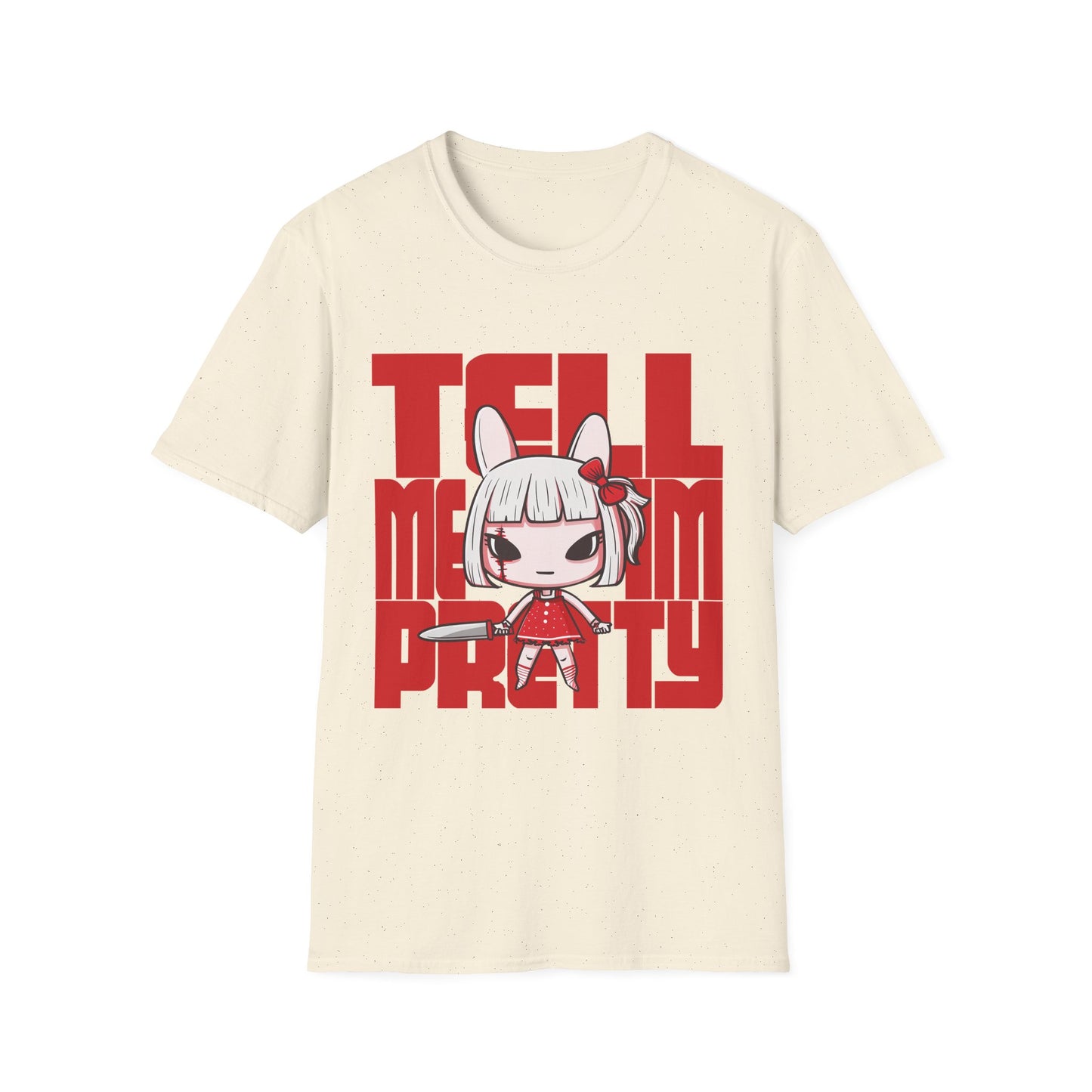 Tell Me I'm Pretty T-Shirt