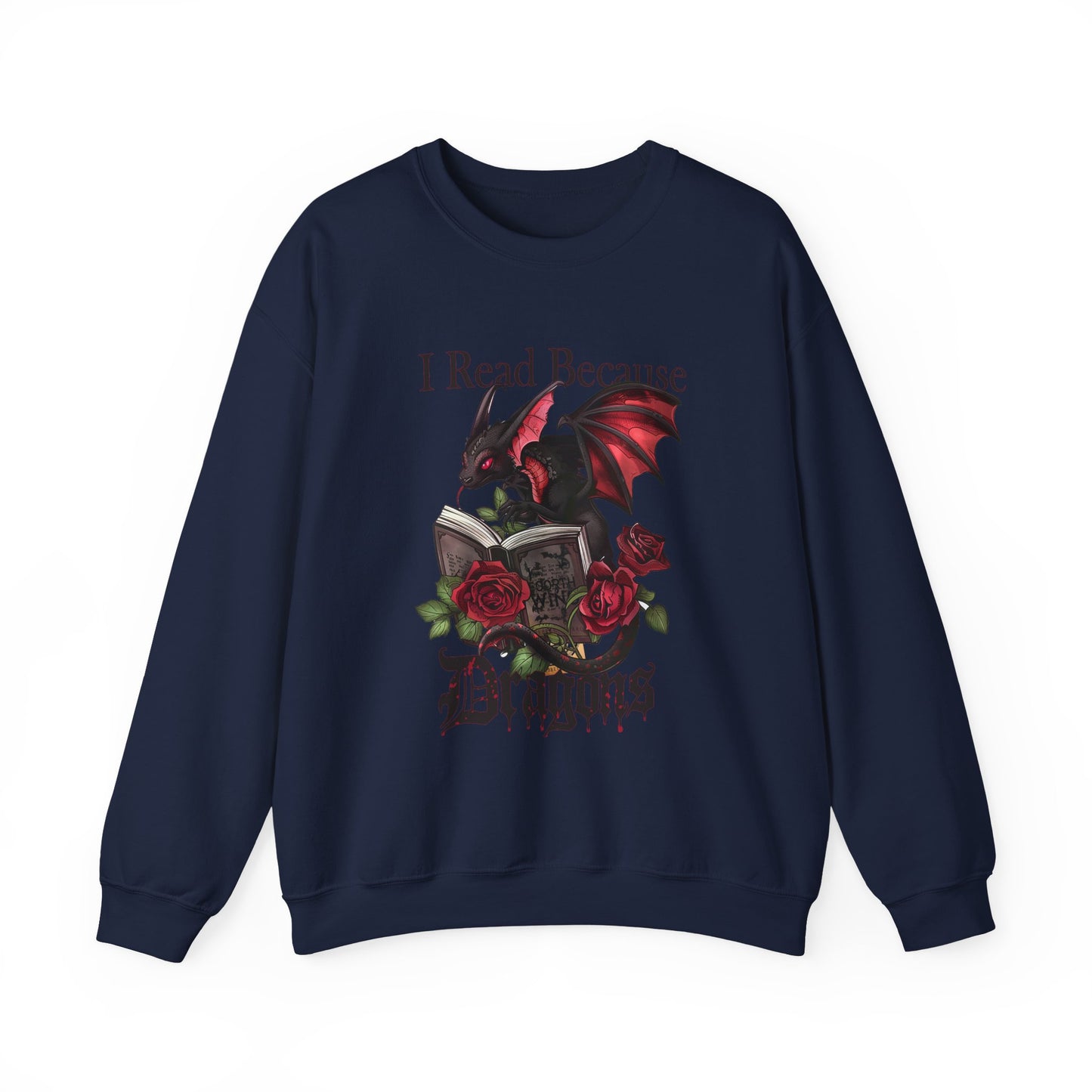 I Read Because Dragons Unisex Sweatshirt