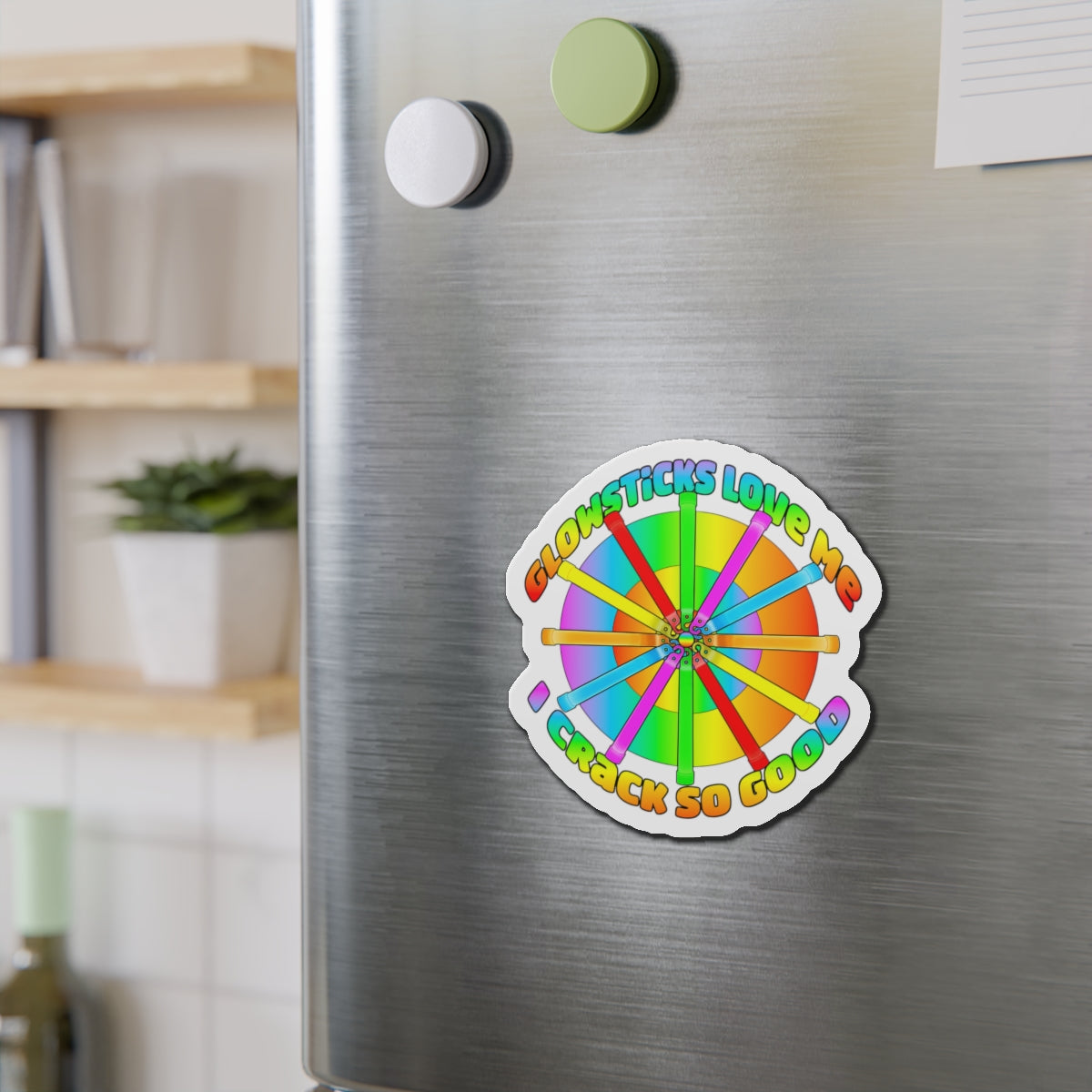 Die-Cut Magnet — "Glowsticks Love Me, I Crack So Good" Colorful Festival Sticker