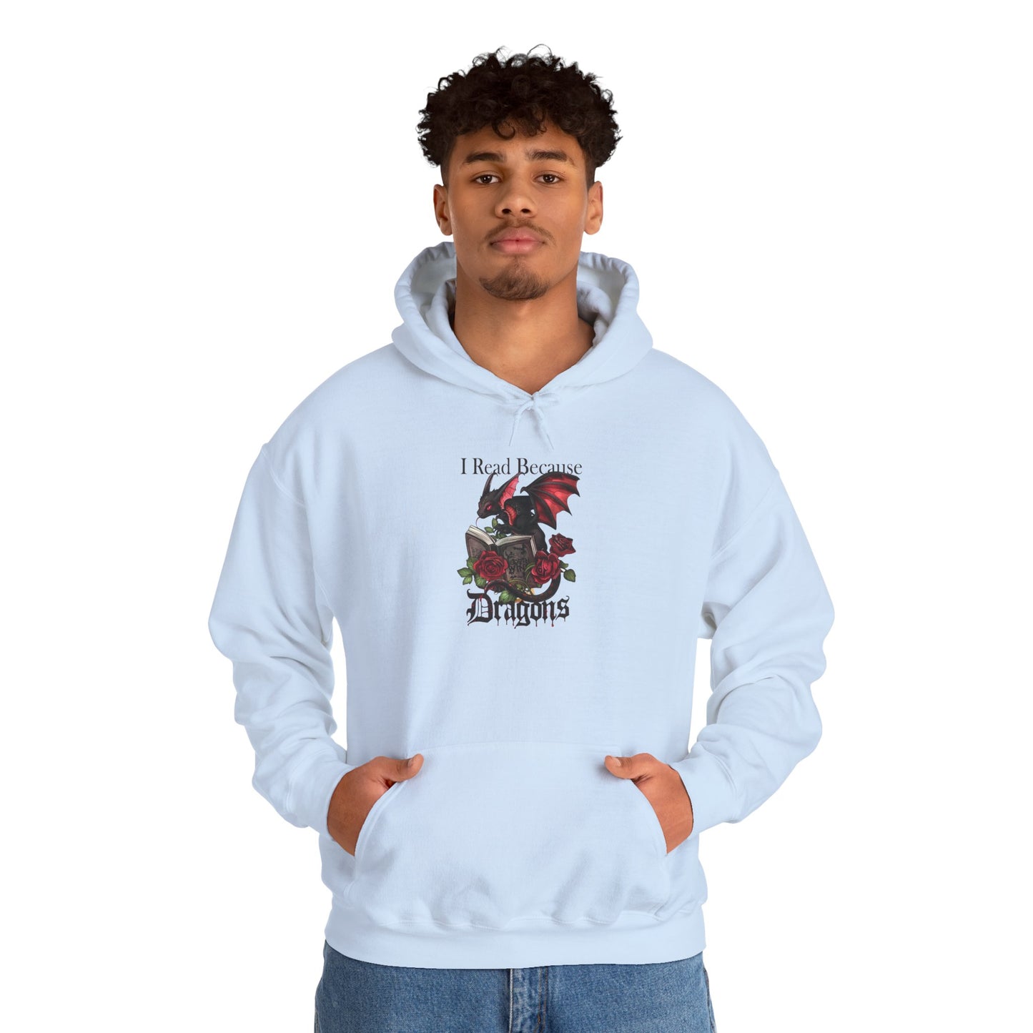 I Read Because Dragons Unisex Hoodie -