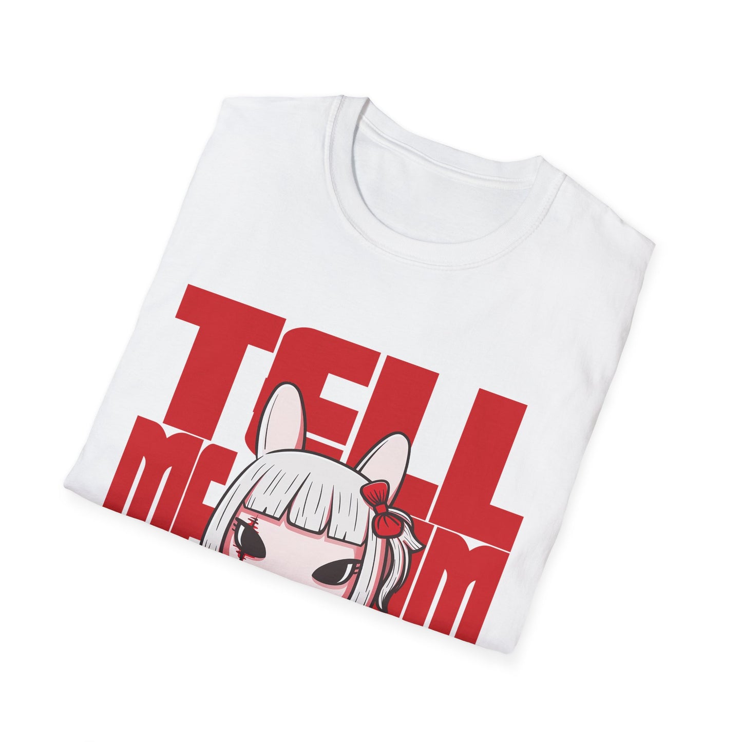 Tell Me I'm Pretty T-Shirt