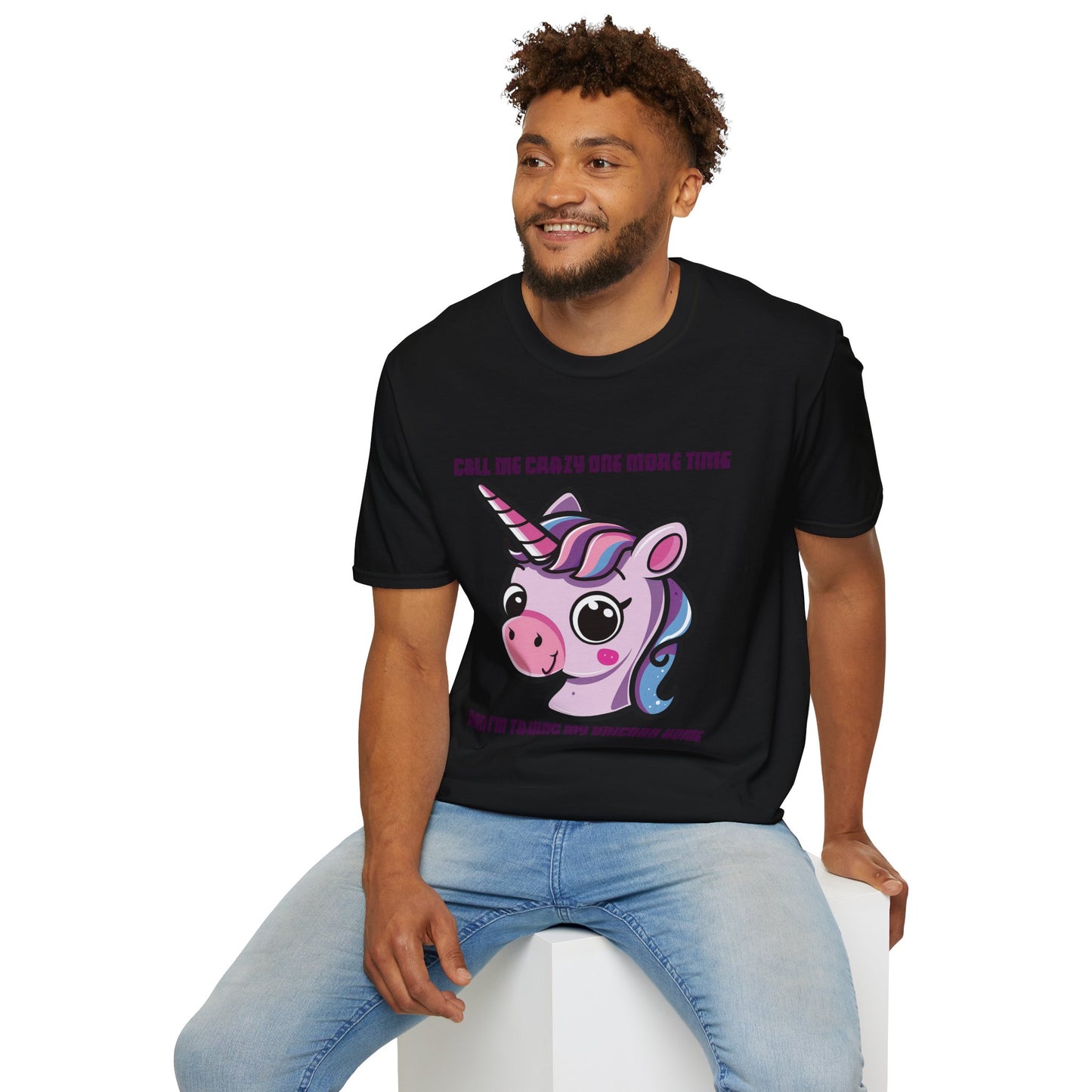 Call Me Crazy One More Time Unicorn T-Shirt