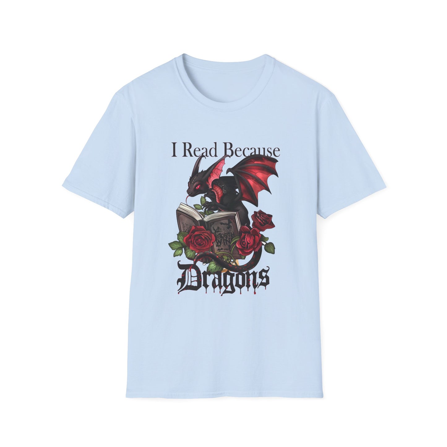 I Read Because Dragon Unisex Softstyle T-Shirt