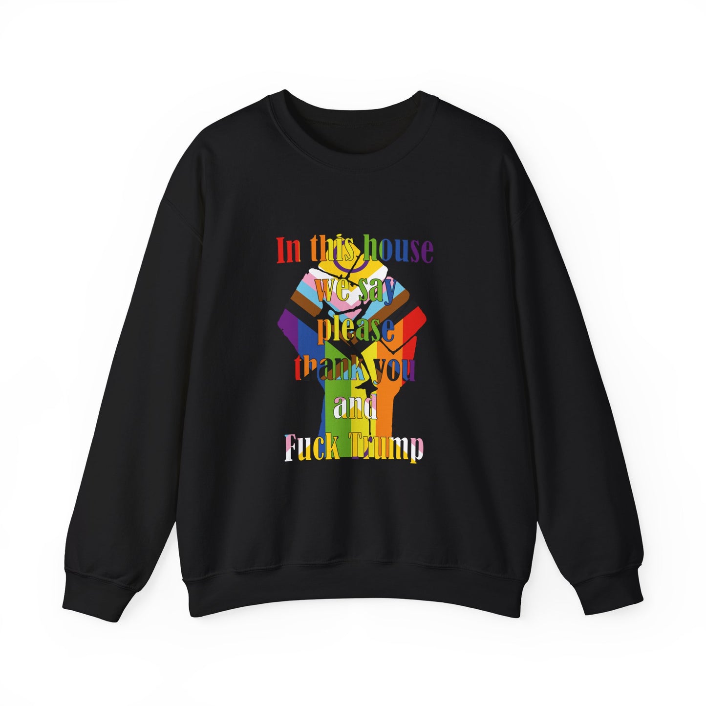 In This House Thank You and F*** Trump Crewneck Sweatshirt