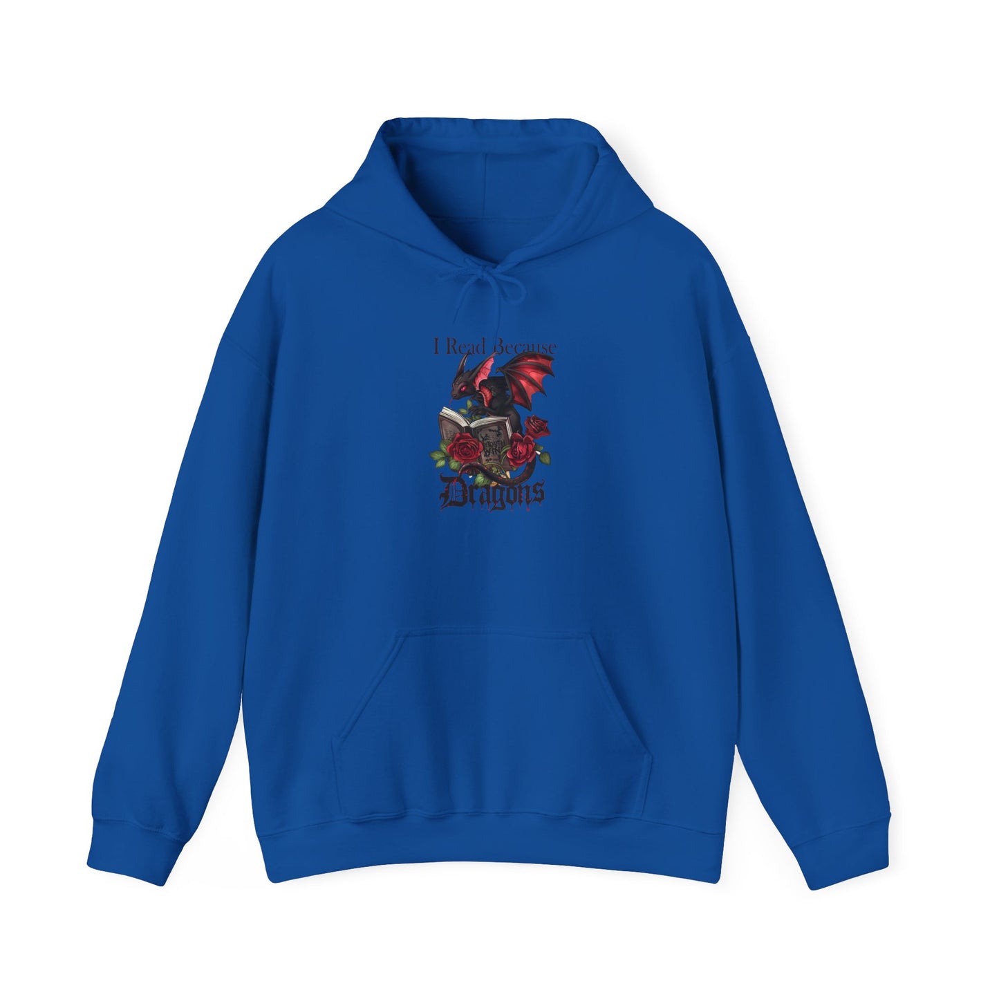 I Read Because Dragons Unisex Hoodie -