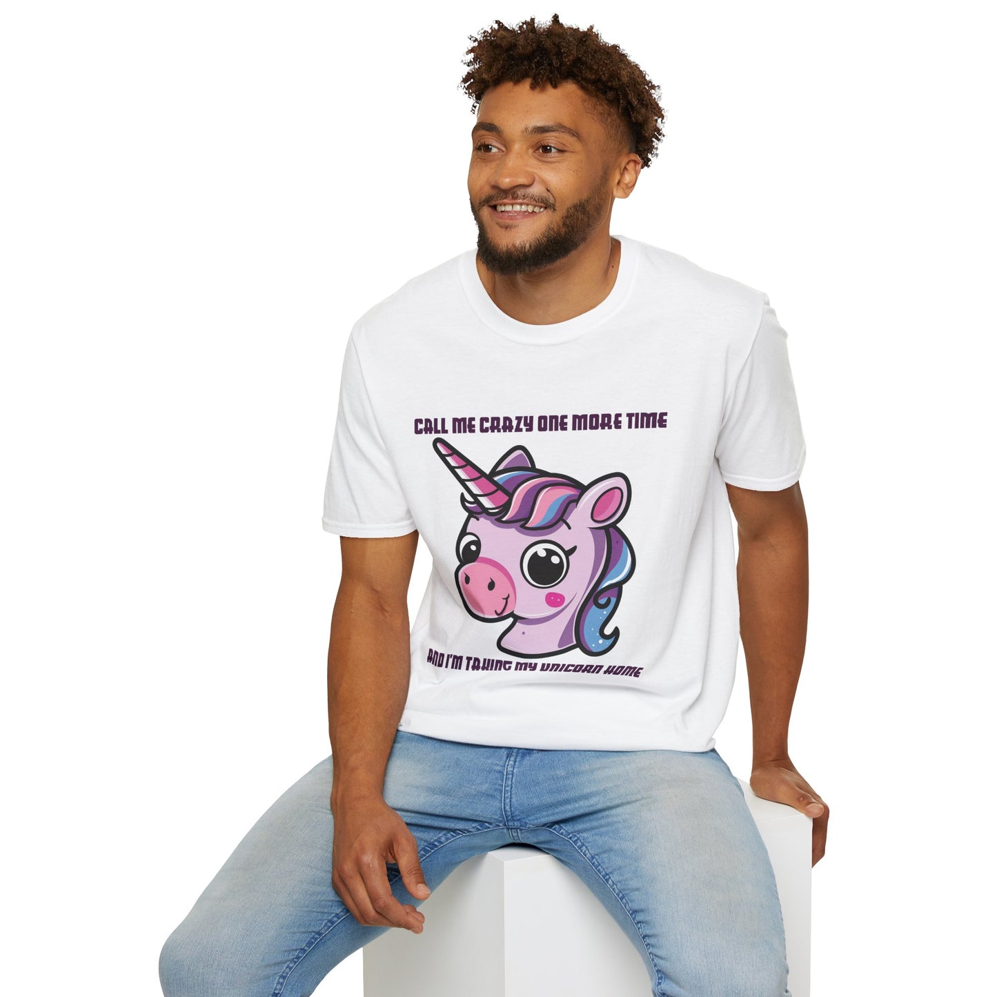Call Me Crazy One More Time Unicorn T-Shirt