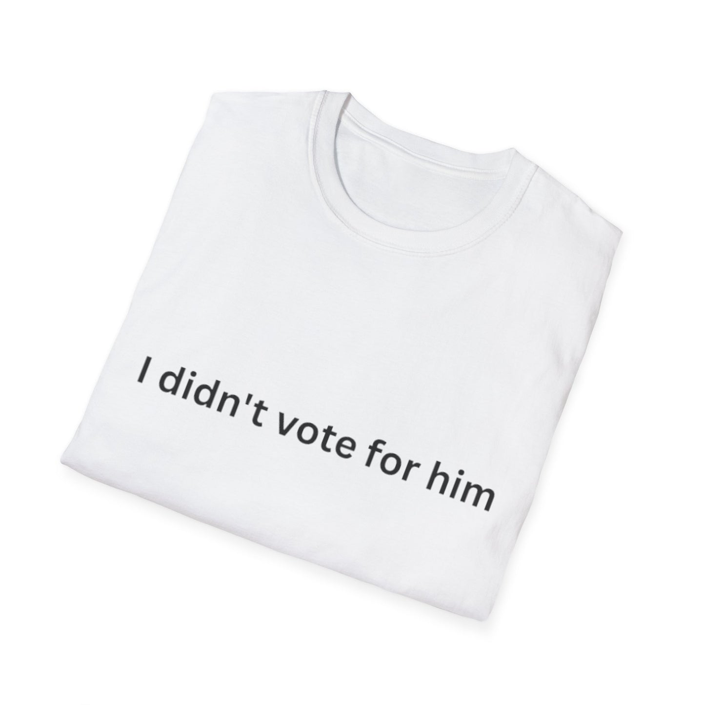 I didn't vote for him T-Shirt (f)