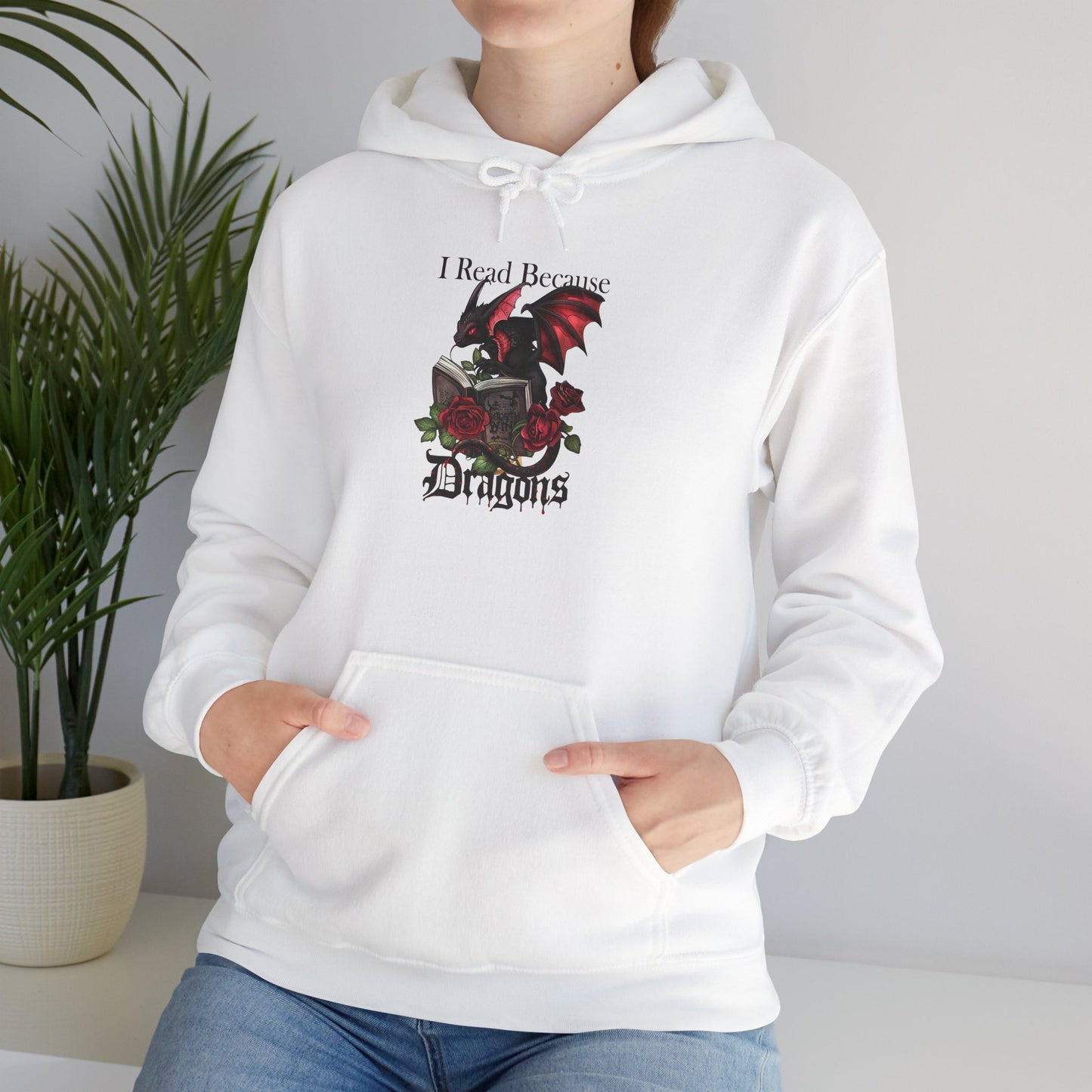 I Read Because Dragons Unisex Hoodie -