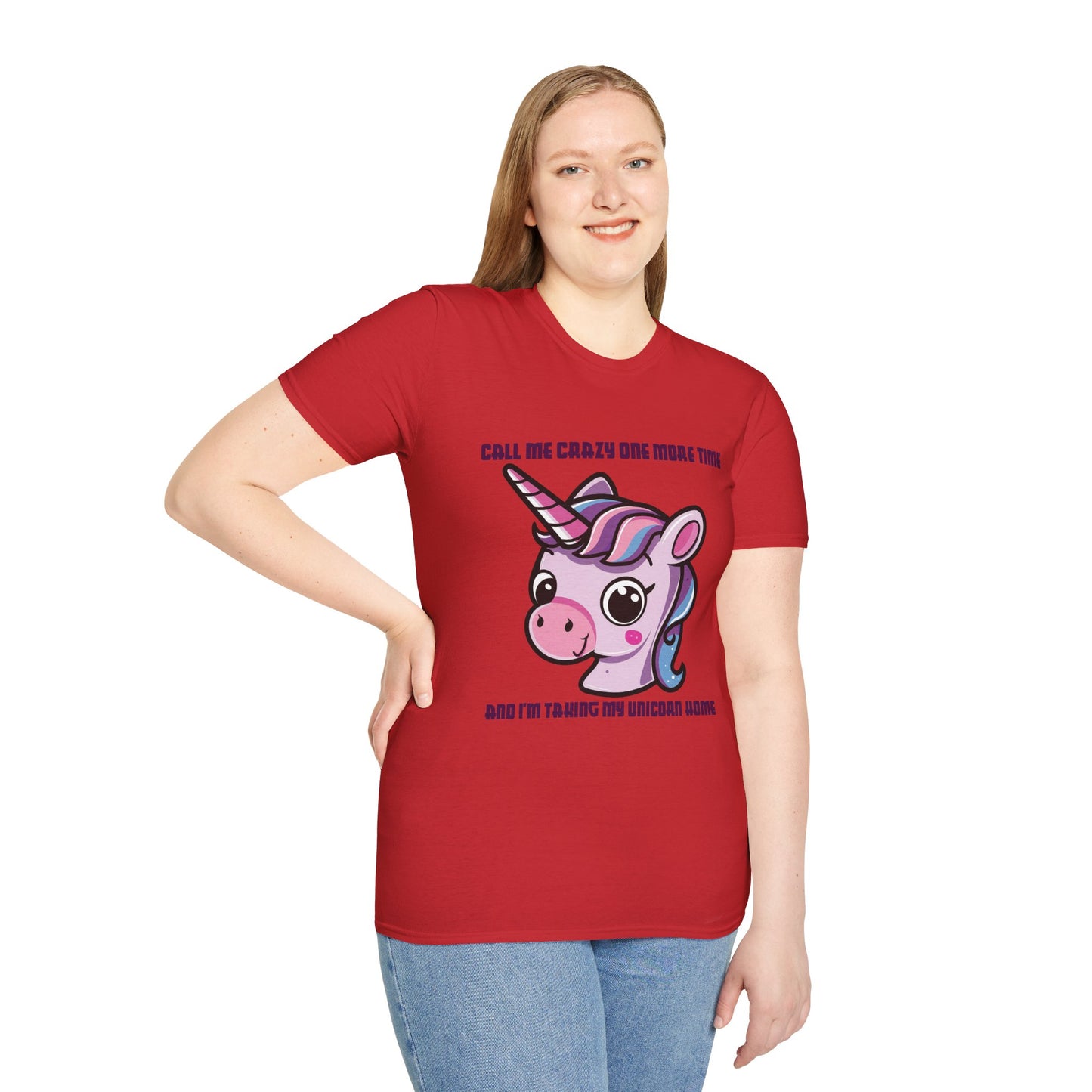 Call Me Crazy One More Time Unicorn T-Shirt