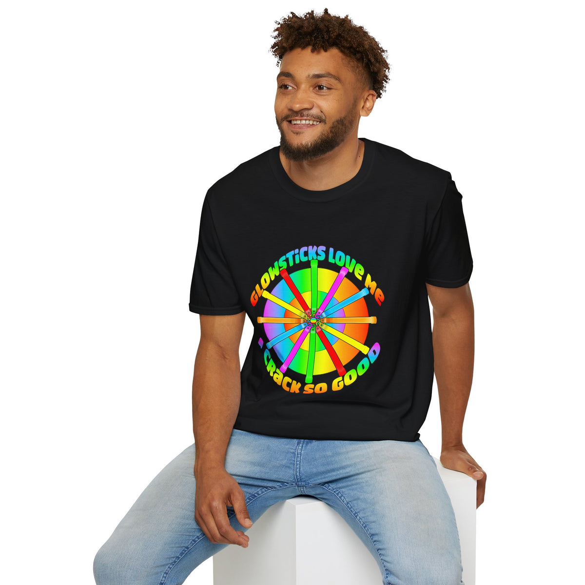 Colorful Wheel of Glowsticks T-Shirt — 'Glowsticks Love Me I Crack So Good'