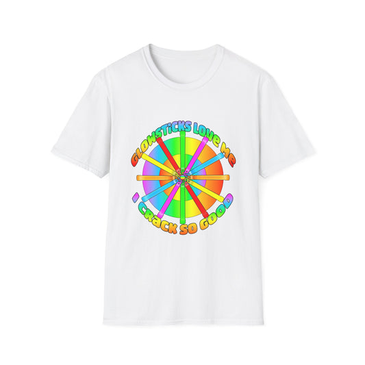 Colorful Wheel of Glowsticks T-Shirt — 'Glowsticks Love Me I Crack So Good'