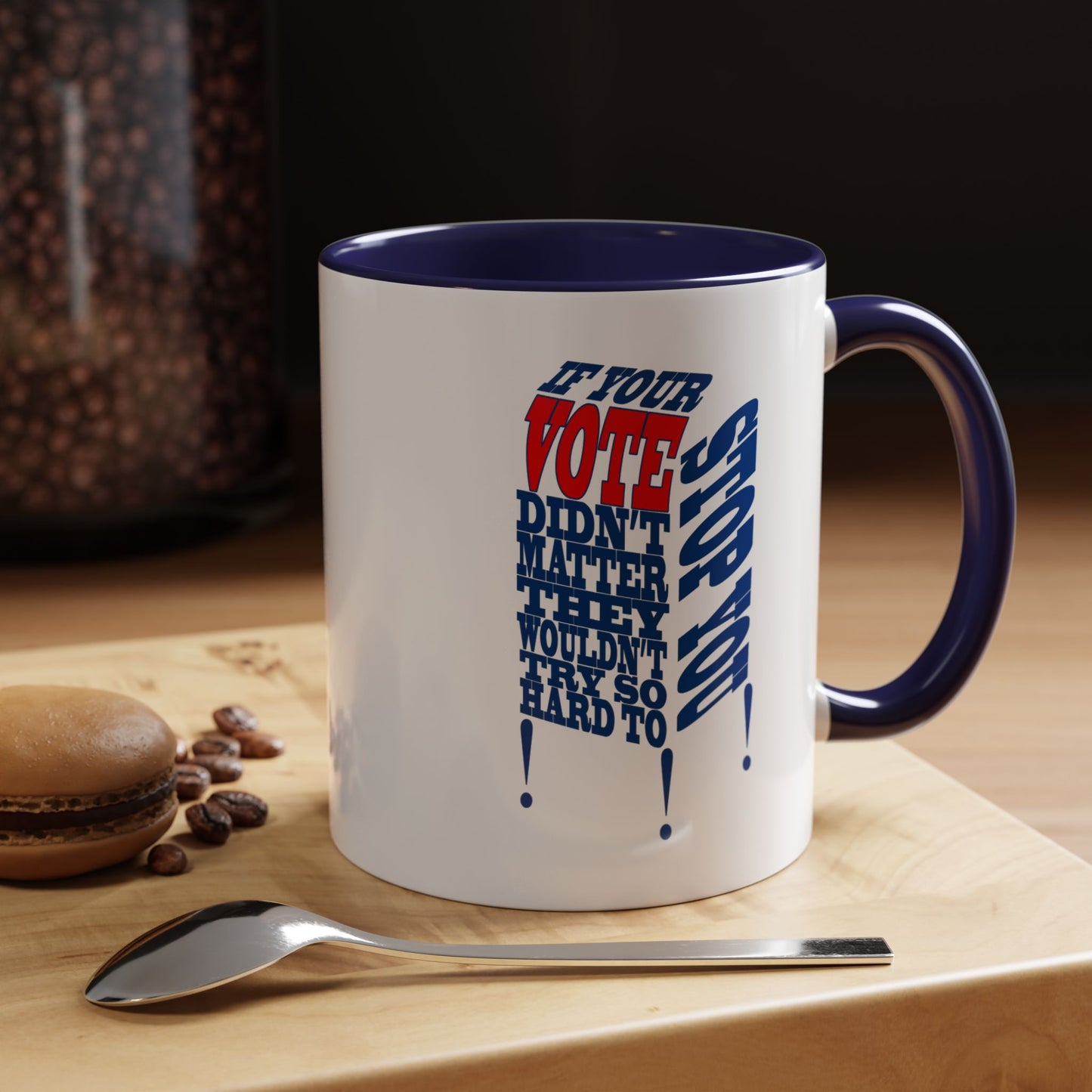 If Your Vote Didn't Matter, They Wouldn't Try So Hard To Stop You!