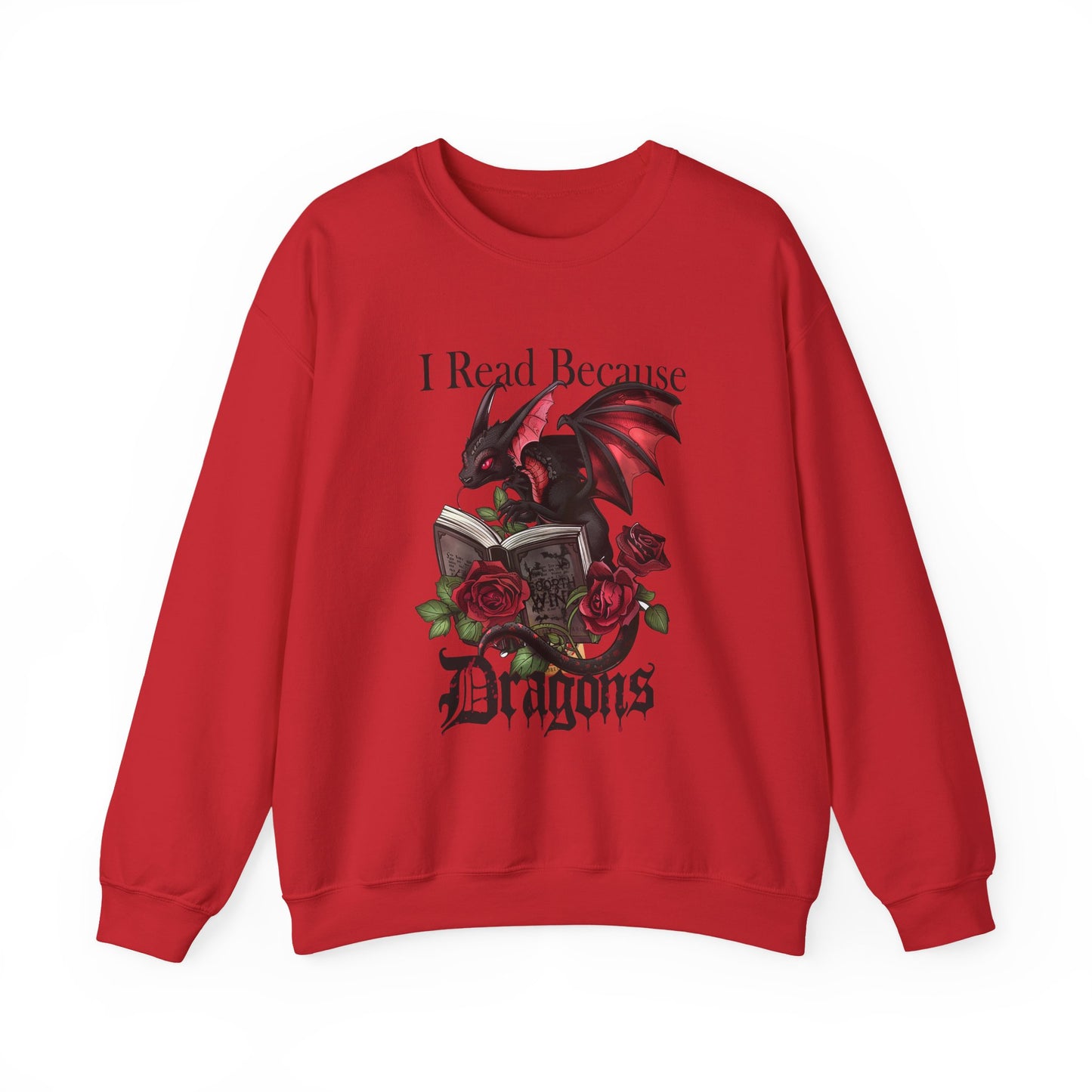 I Read Because Dragons Unisex Sweatshirt