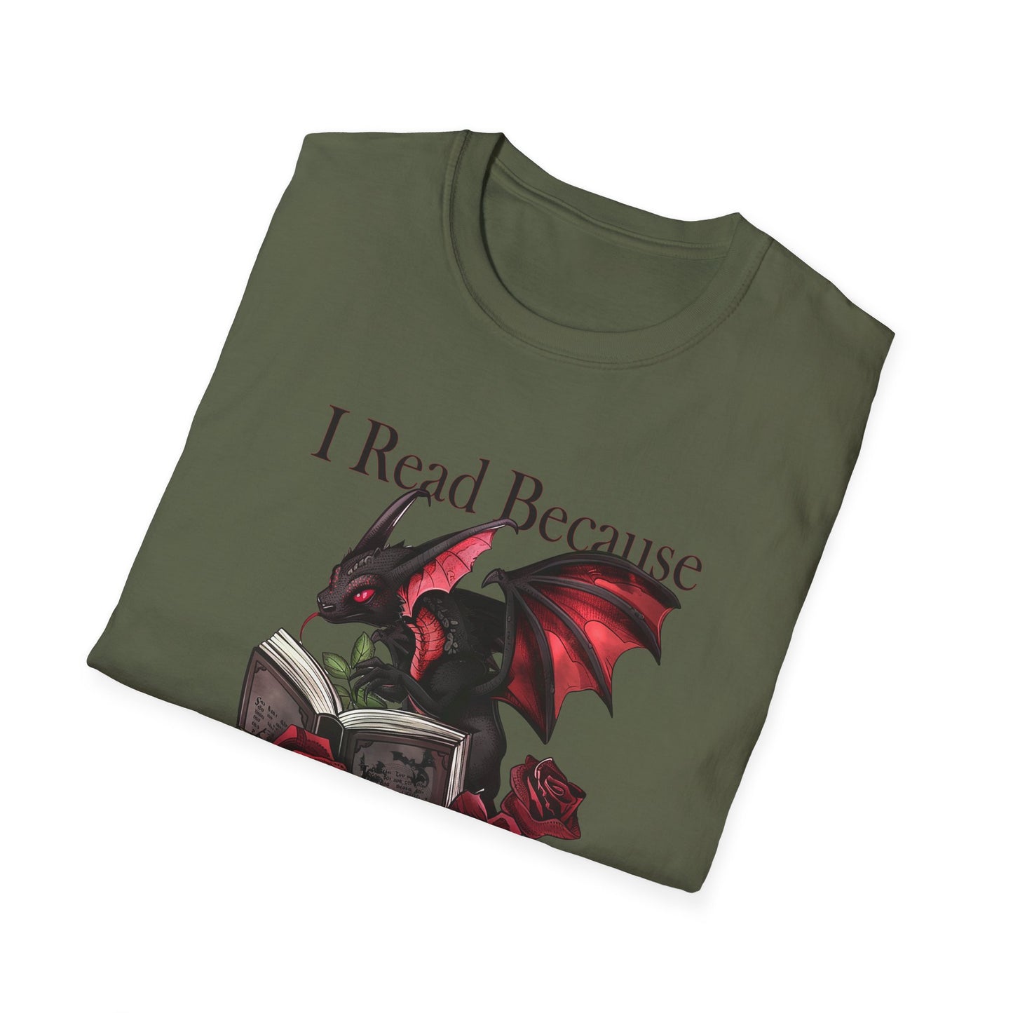 I Read Because Dragon Unisex Softstyle T-Shirt