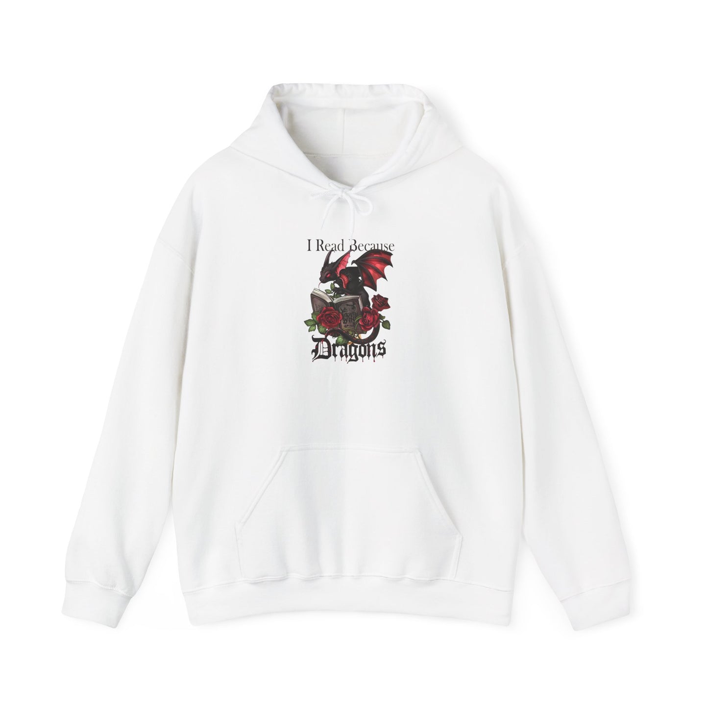 I Read Because Dragons Unisex Hoodie -