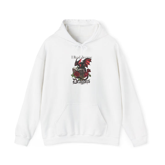 I Read Because Dragons Unisex Hoodie -