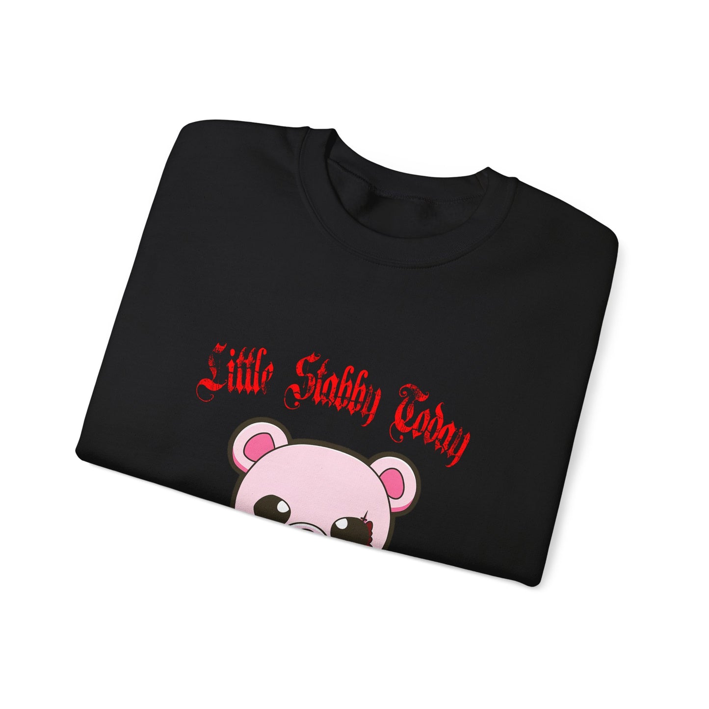 Little Stabby Today Bear Sweatshirt