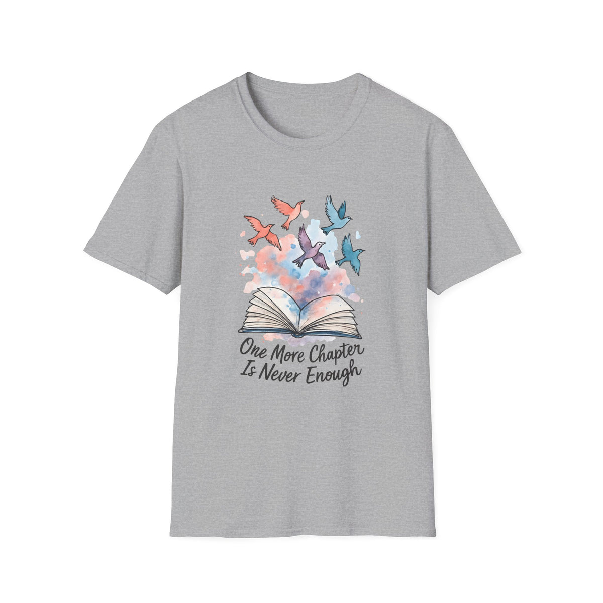 Reading T-Shirt — "One More Chapter Is Never Enough" Watercolor Book & Birds Tee