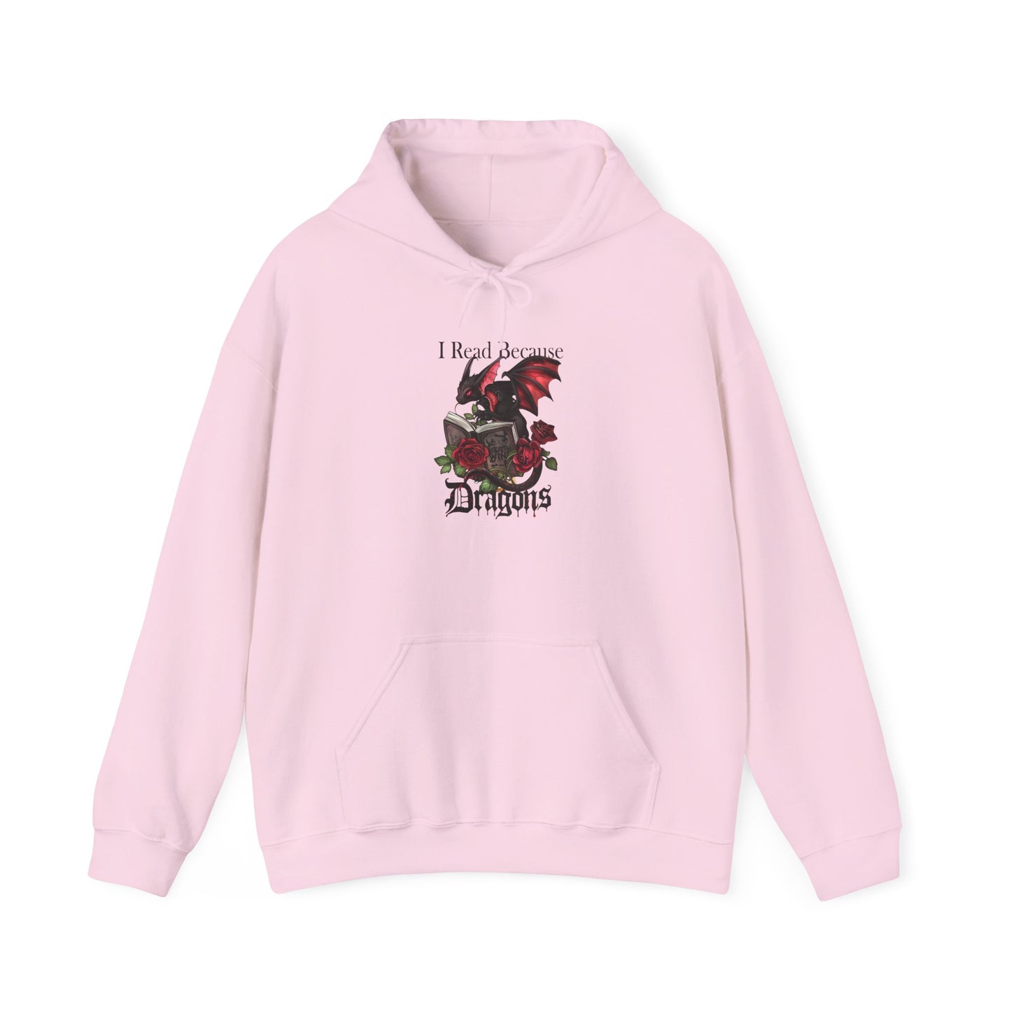 I Read Because Dragons Unisex Hoodie -