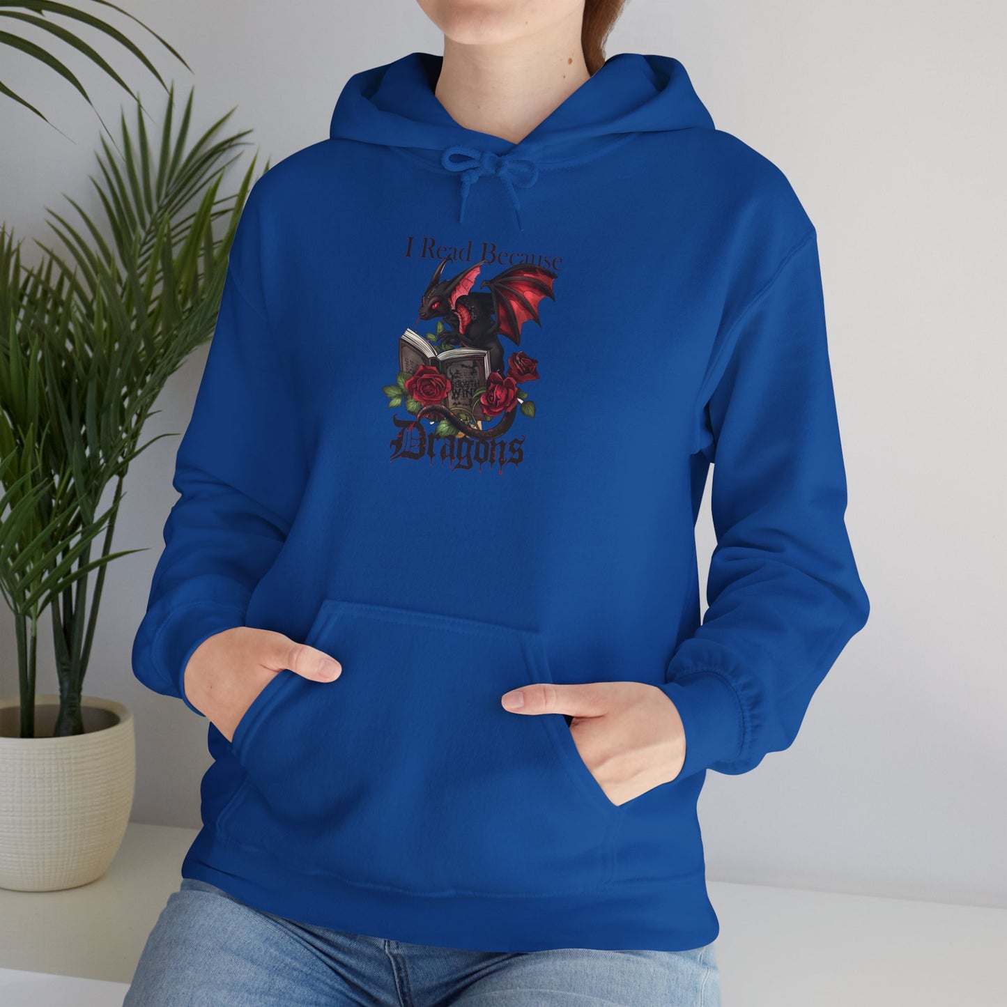 I Read Because Dragons Unisex Hoodie -